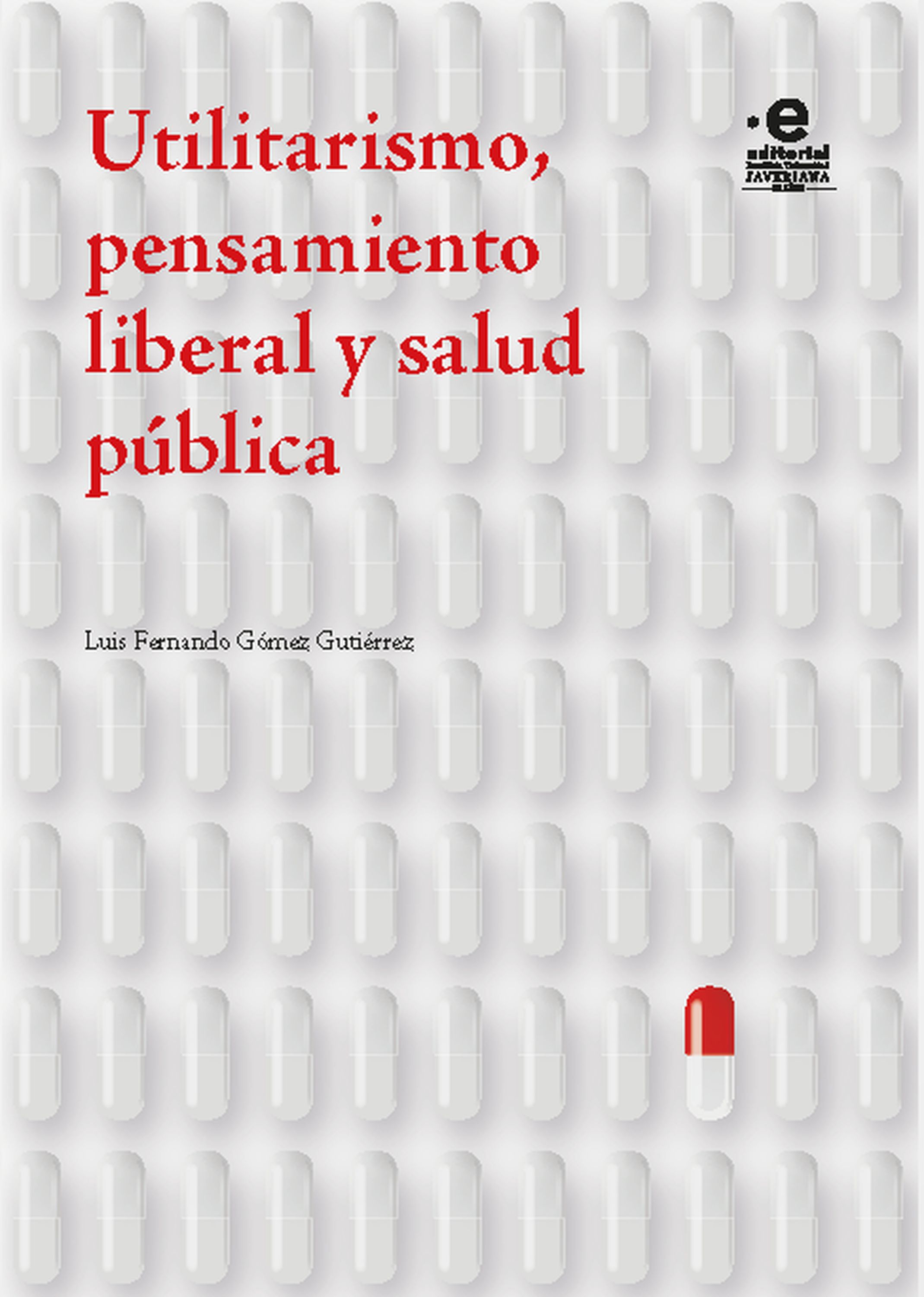 Обложка книги «Utilitarismo, pensamiento liberal y salud pública»