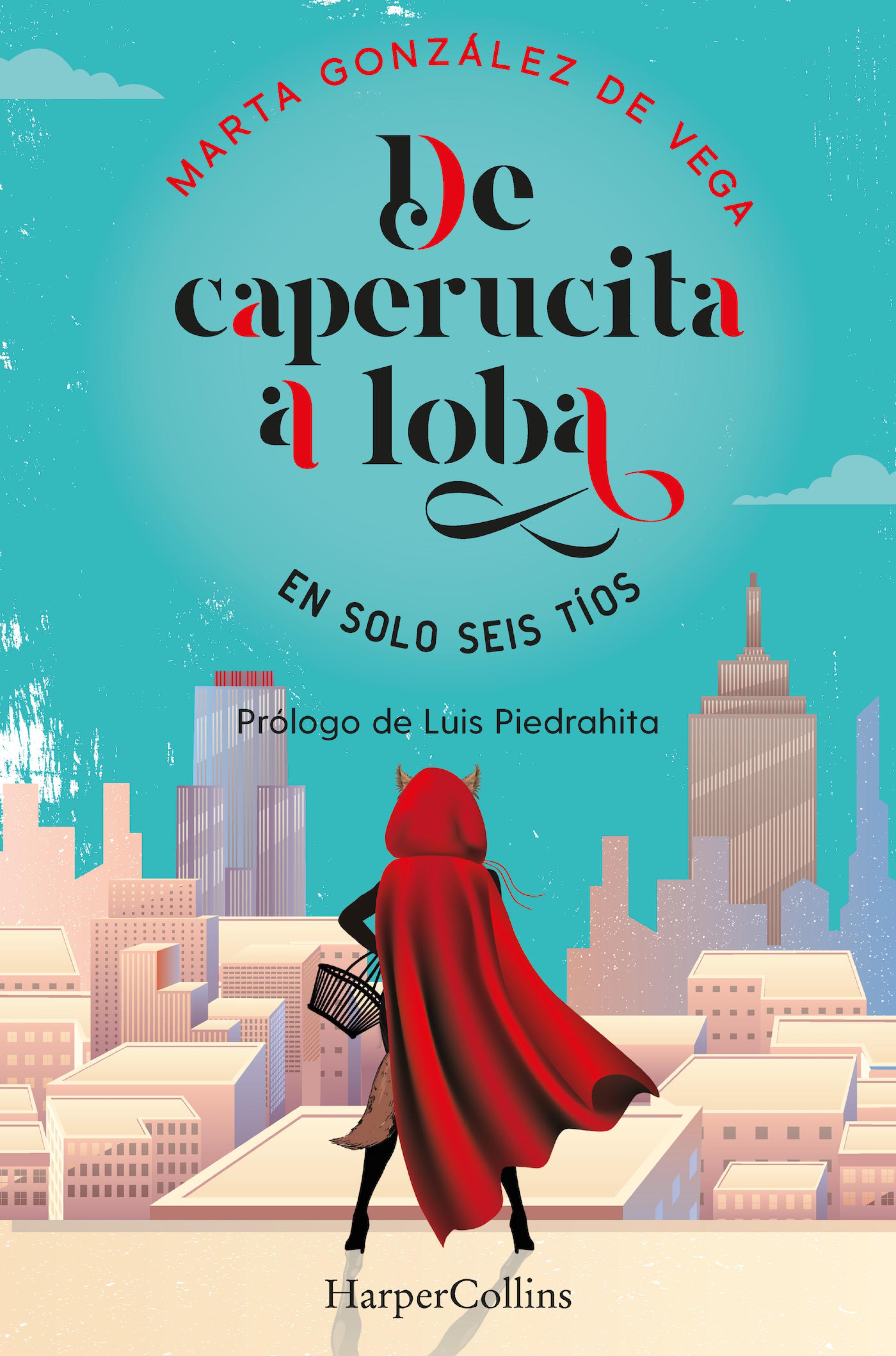 Обложка книги «De caperucita a loba en solo seis tíos»