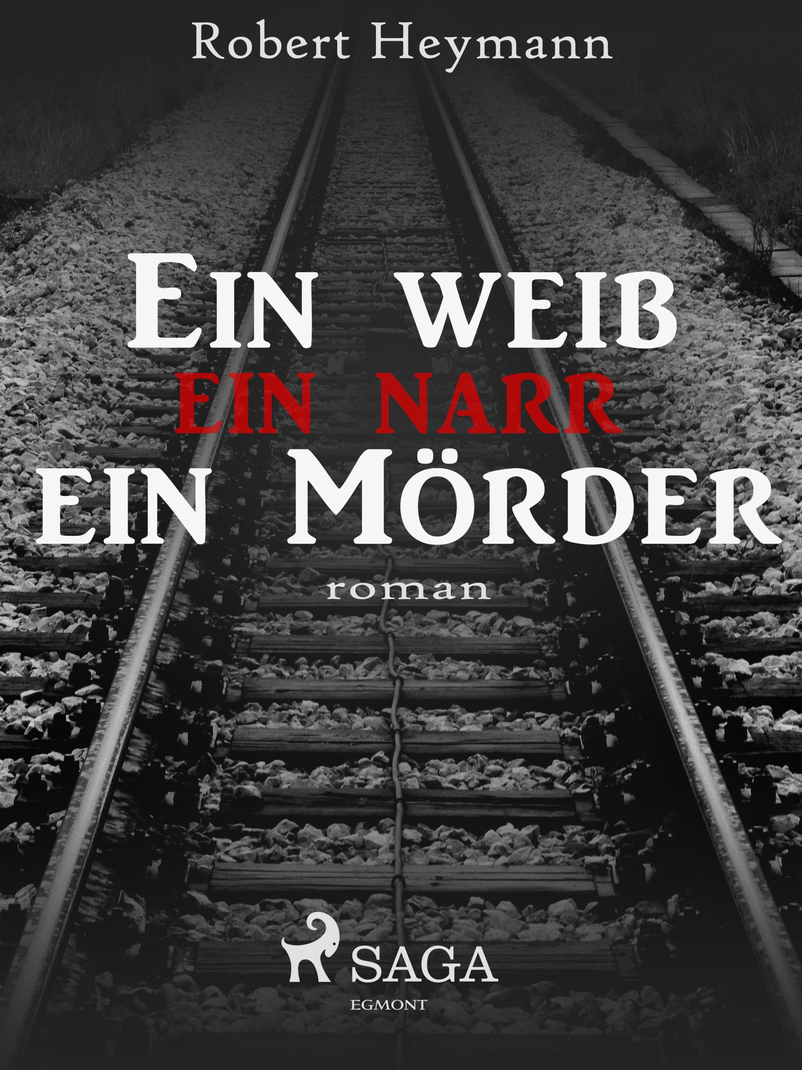 Обложка книги «Ein Weib-ein Narr-ein Mörder»