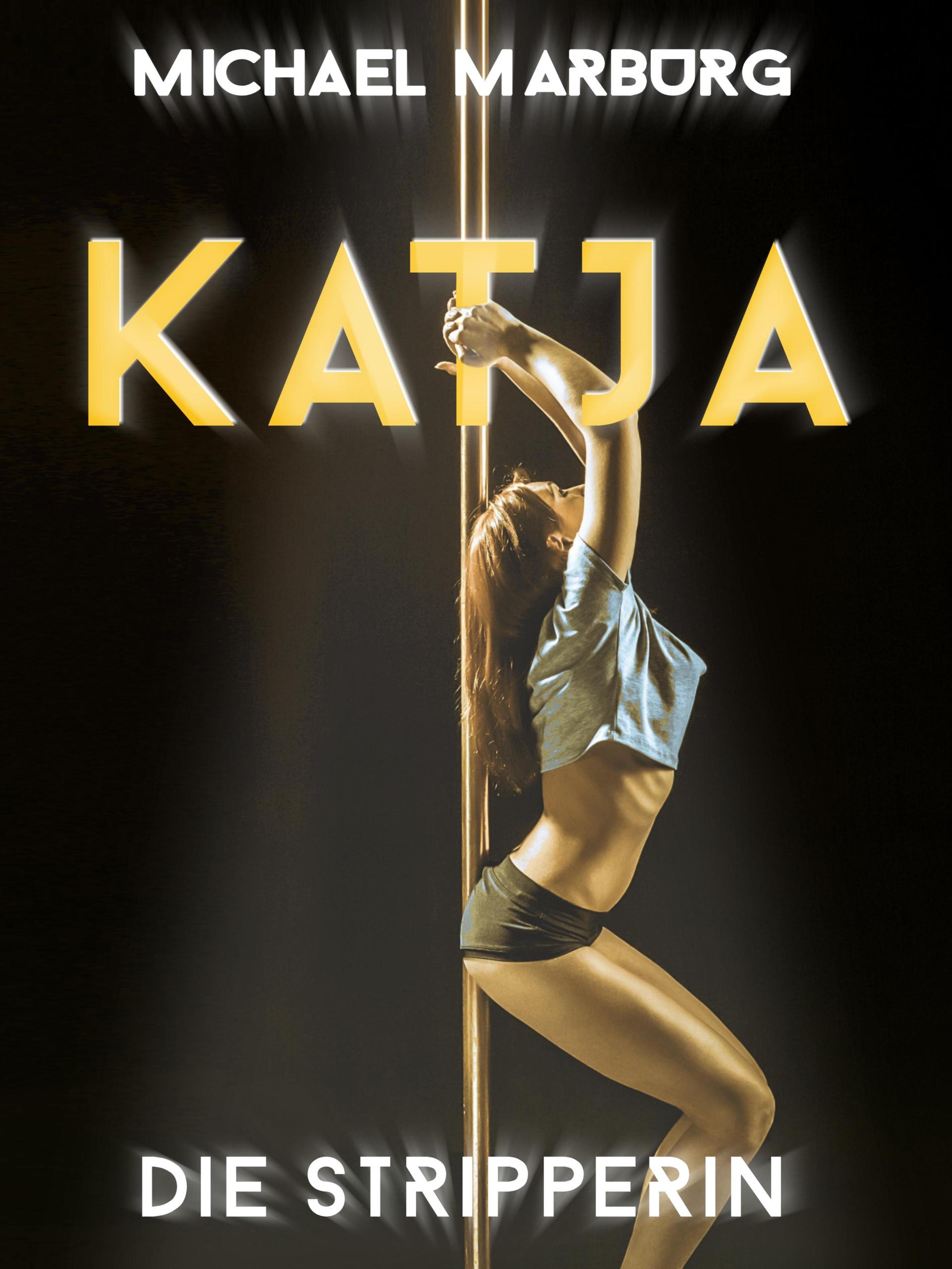 Обложка книги «Katja, die Stripperin»