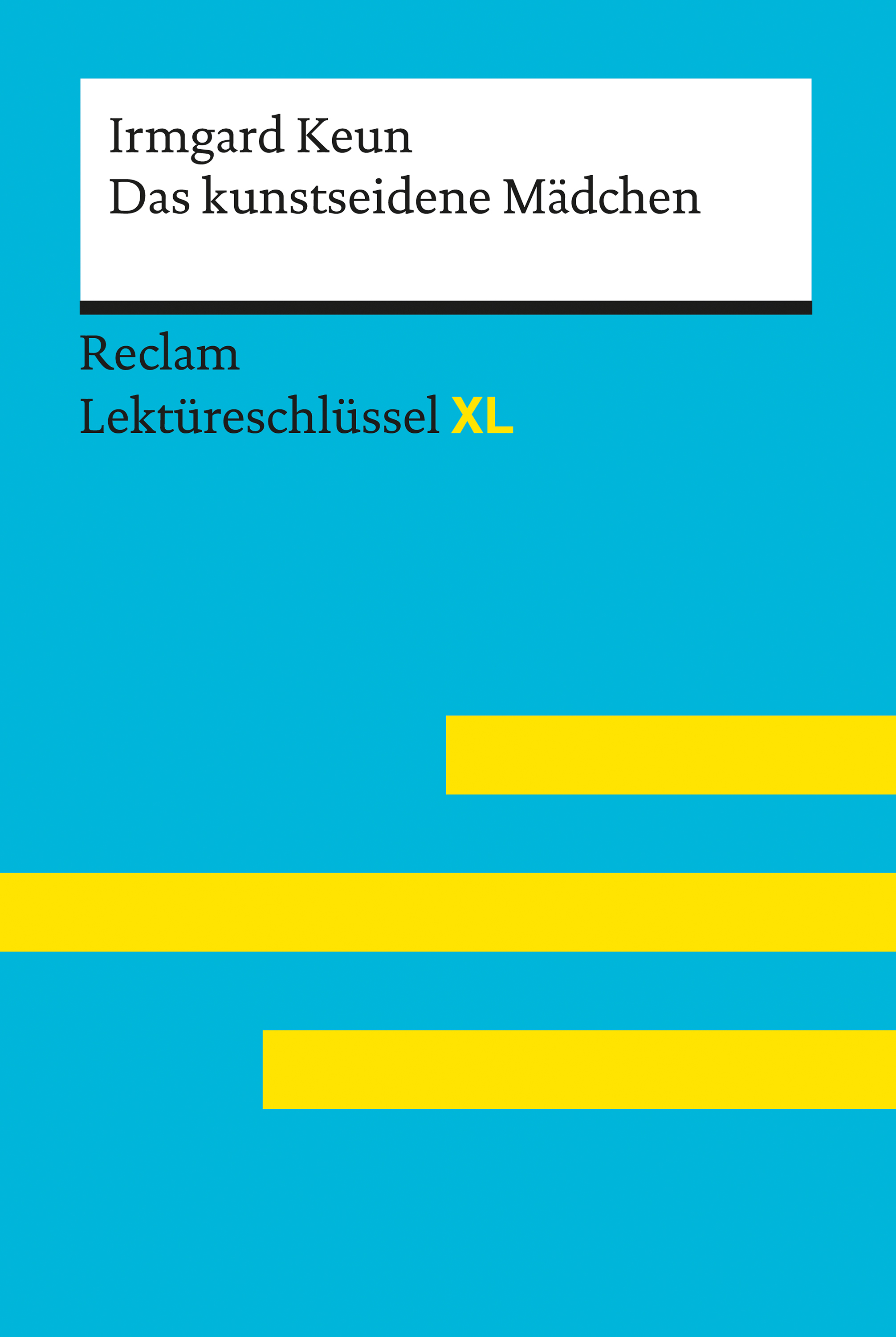 Обложка книги «Das kunstseidene Mädchen von Irmgard Keun: Reclam Lektüreschlüssel XL»