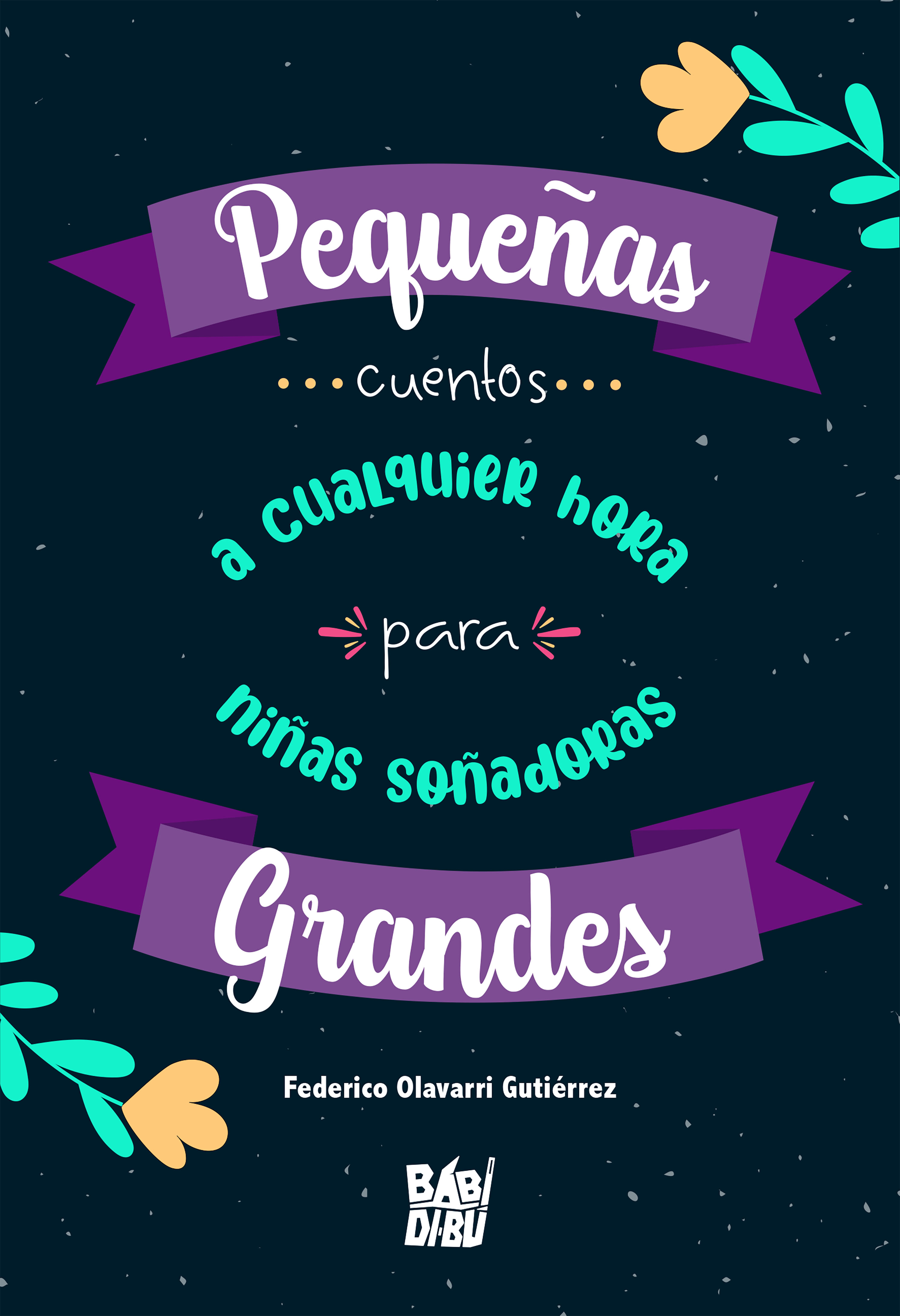 Обложка книги «Pequeñas grandes... cuentos a cualquier hora para niñas soñadoras»