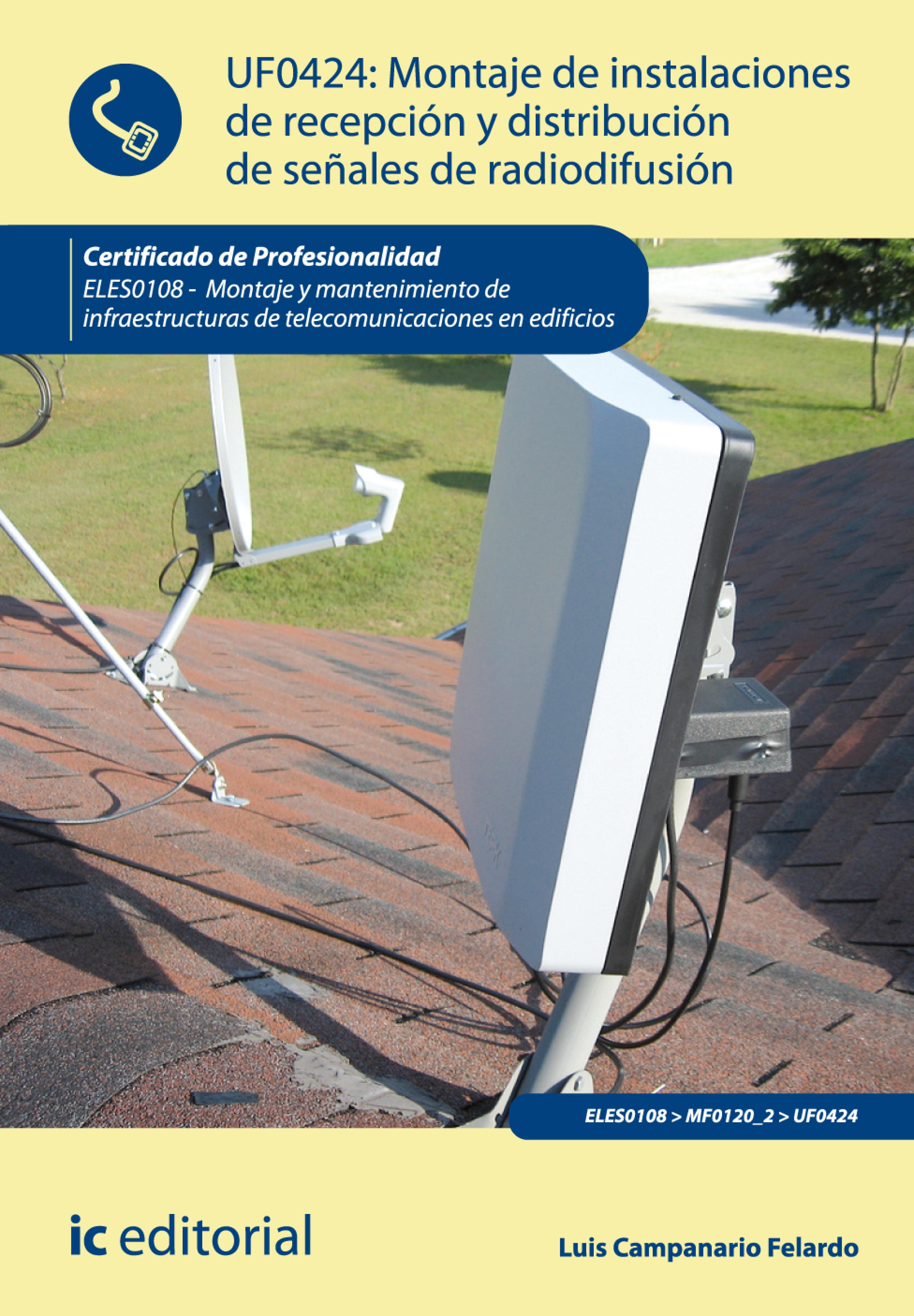Обложка книги «Montaje de instalaciones de recepción y distribución de señales de radiodifusión. ELES0108»