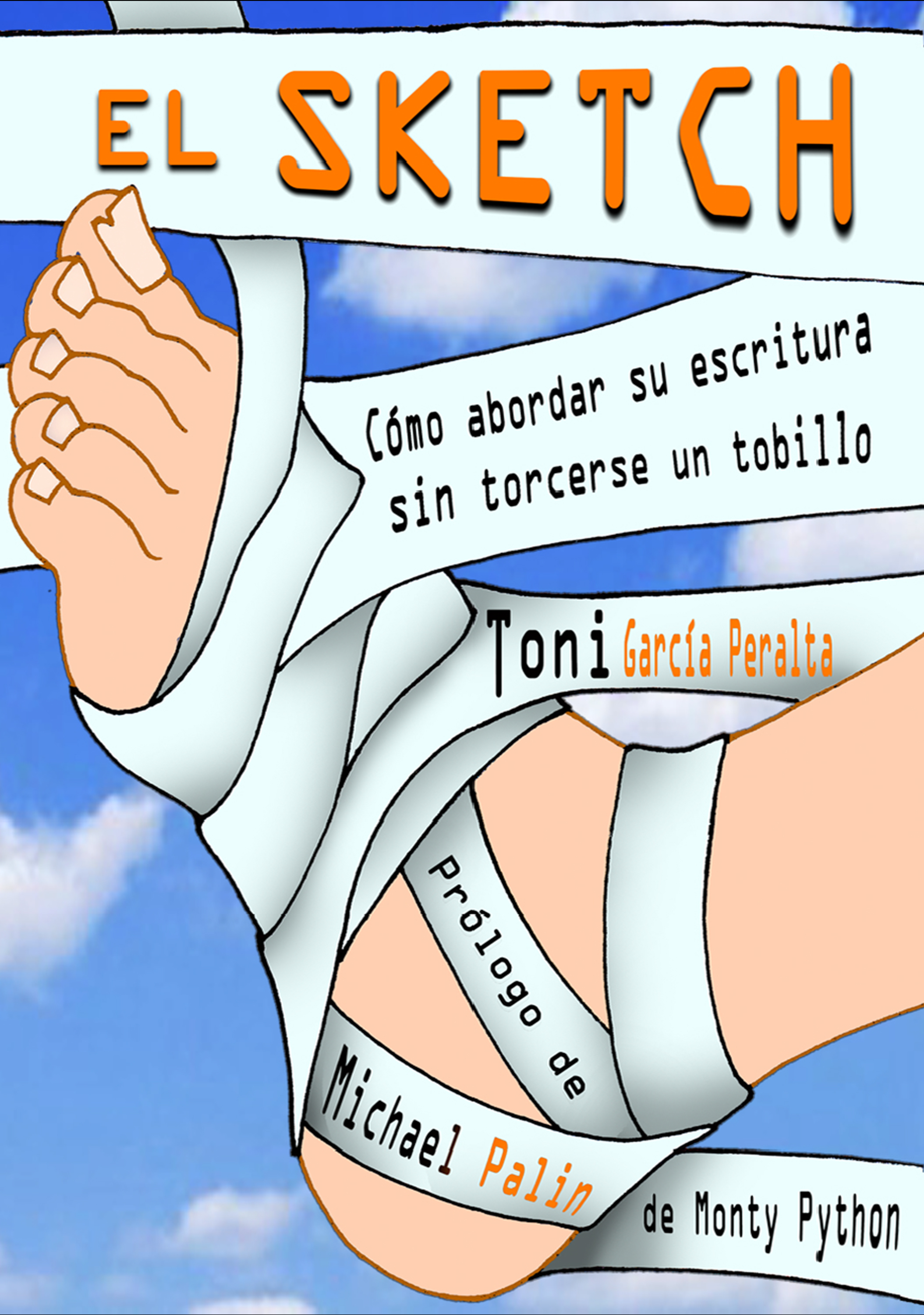 Обложка книги «El Sketch (Cómo abordar su escritura sin torcerse un tobillo) - Toni García»