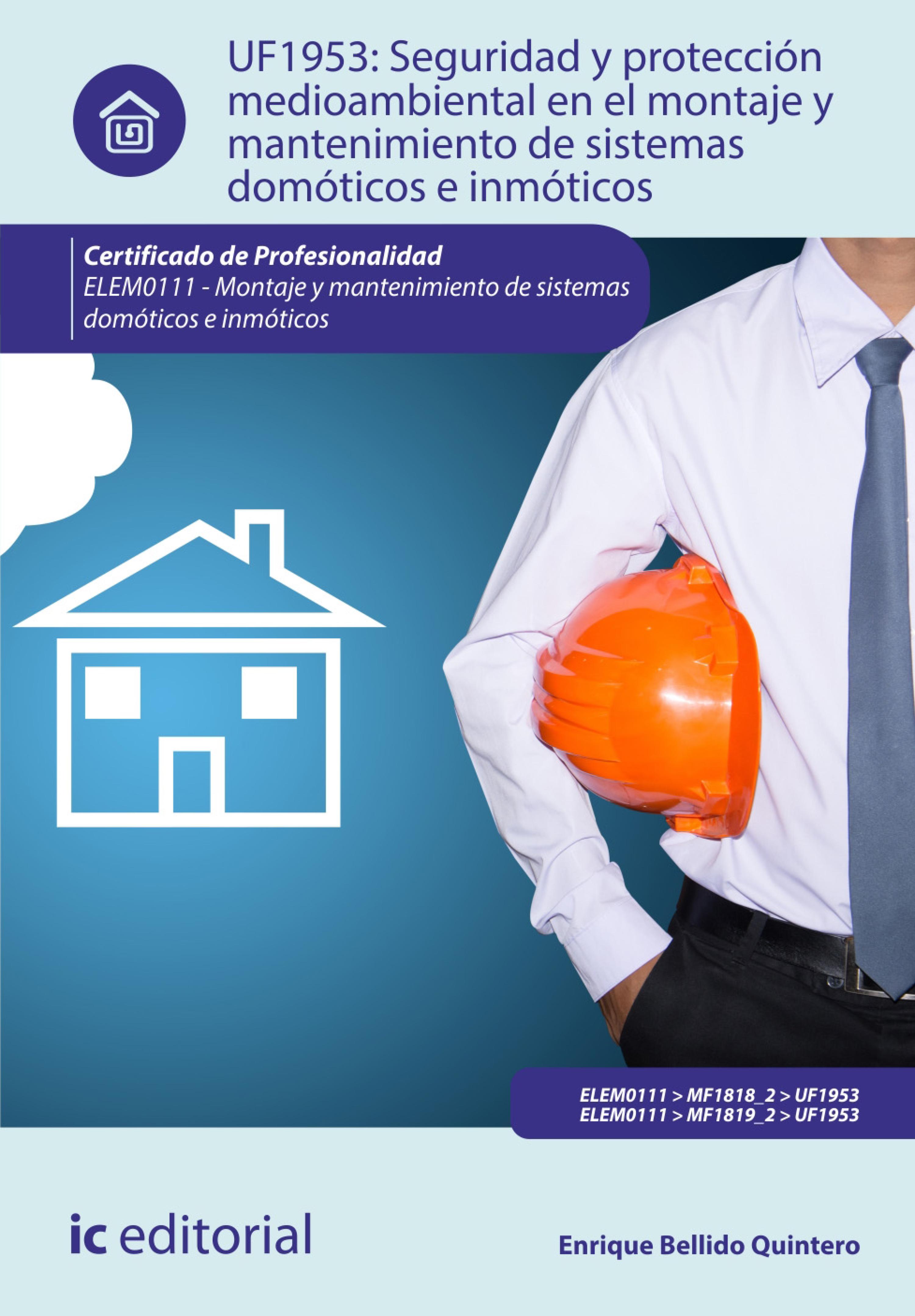 Обложка книги «Seguridad y protección medioambiental en el montaje y mantenimiento de sistemas domóticos e inmóticos. ELEM0111»