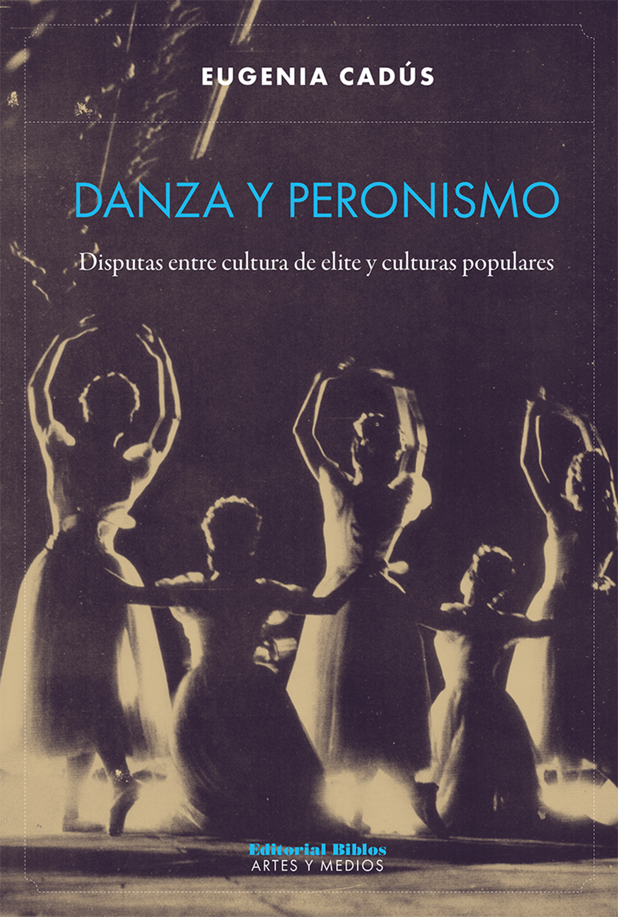 Обложка книги «Danza y peronismo»