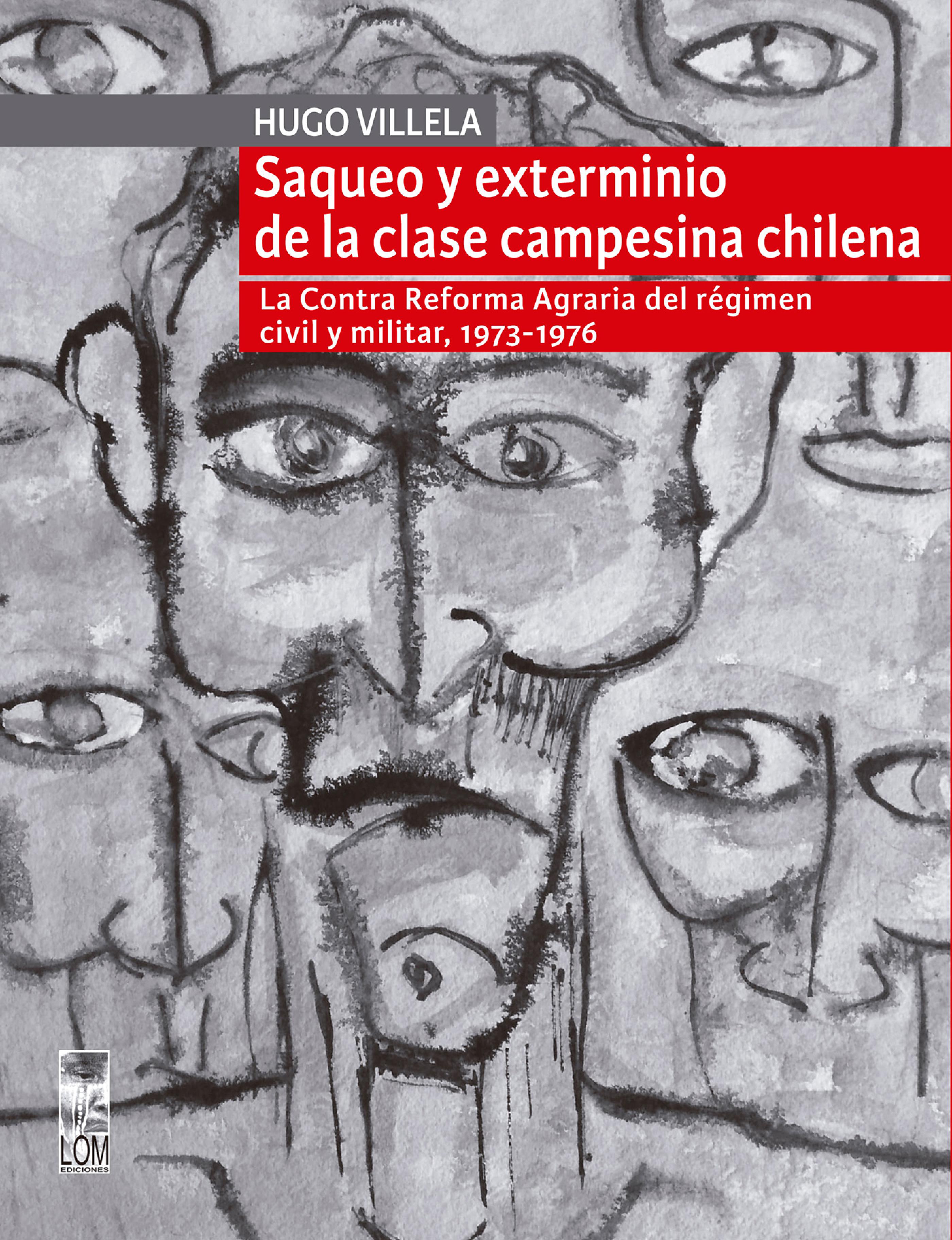 Обложка книги «Saqueo y exterminio de la clase campesina chilena»