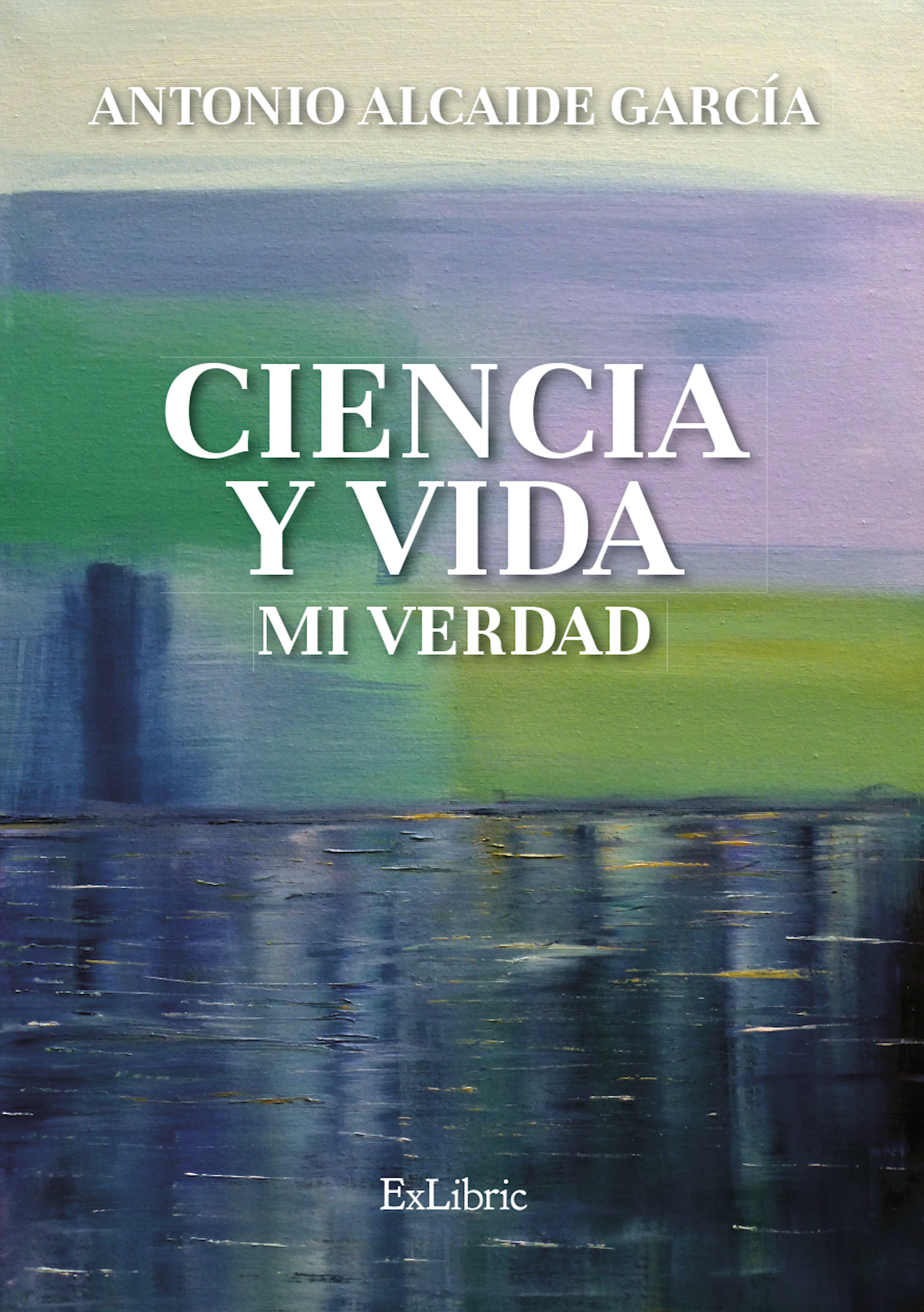 Обложка книги «Ciencia y vida. Mi verdad»