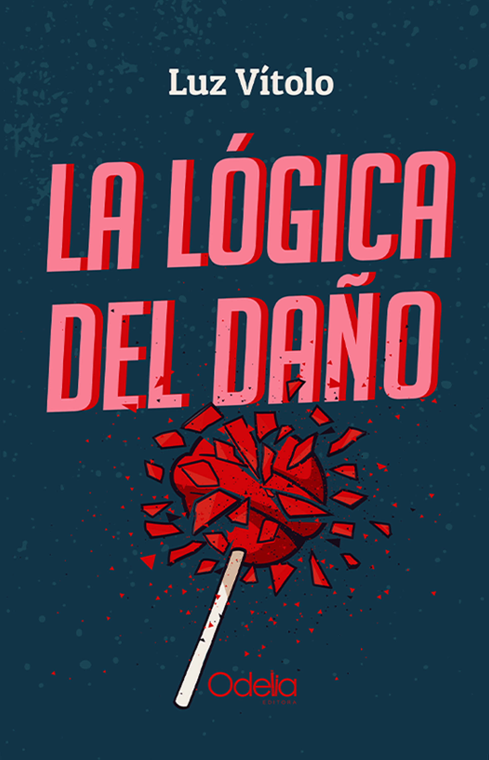 Обложка книги «La lógica del daño»