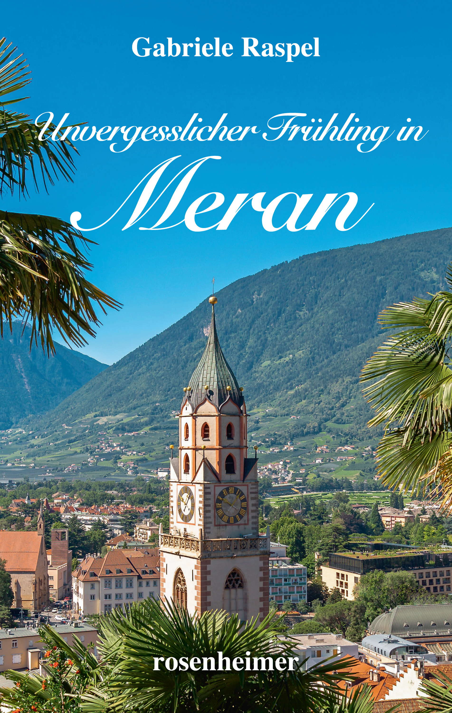 Обложка книги «Unvergesslicher Frühling in Meran»