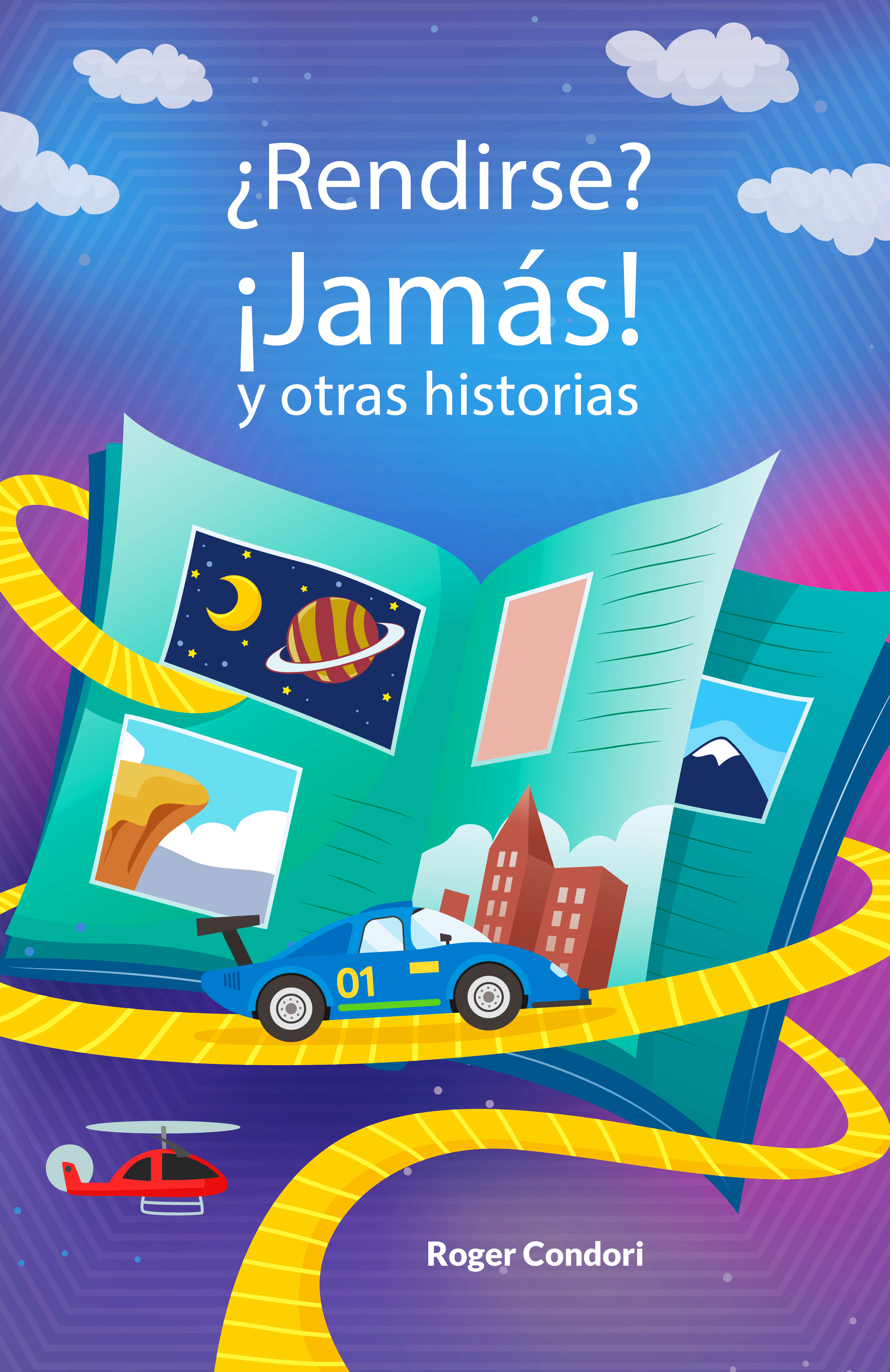 Обложка книги «¿Rendirse? ¡Jamás! Y otras historias»