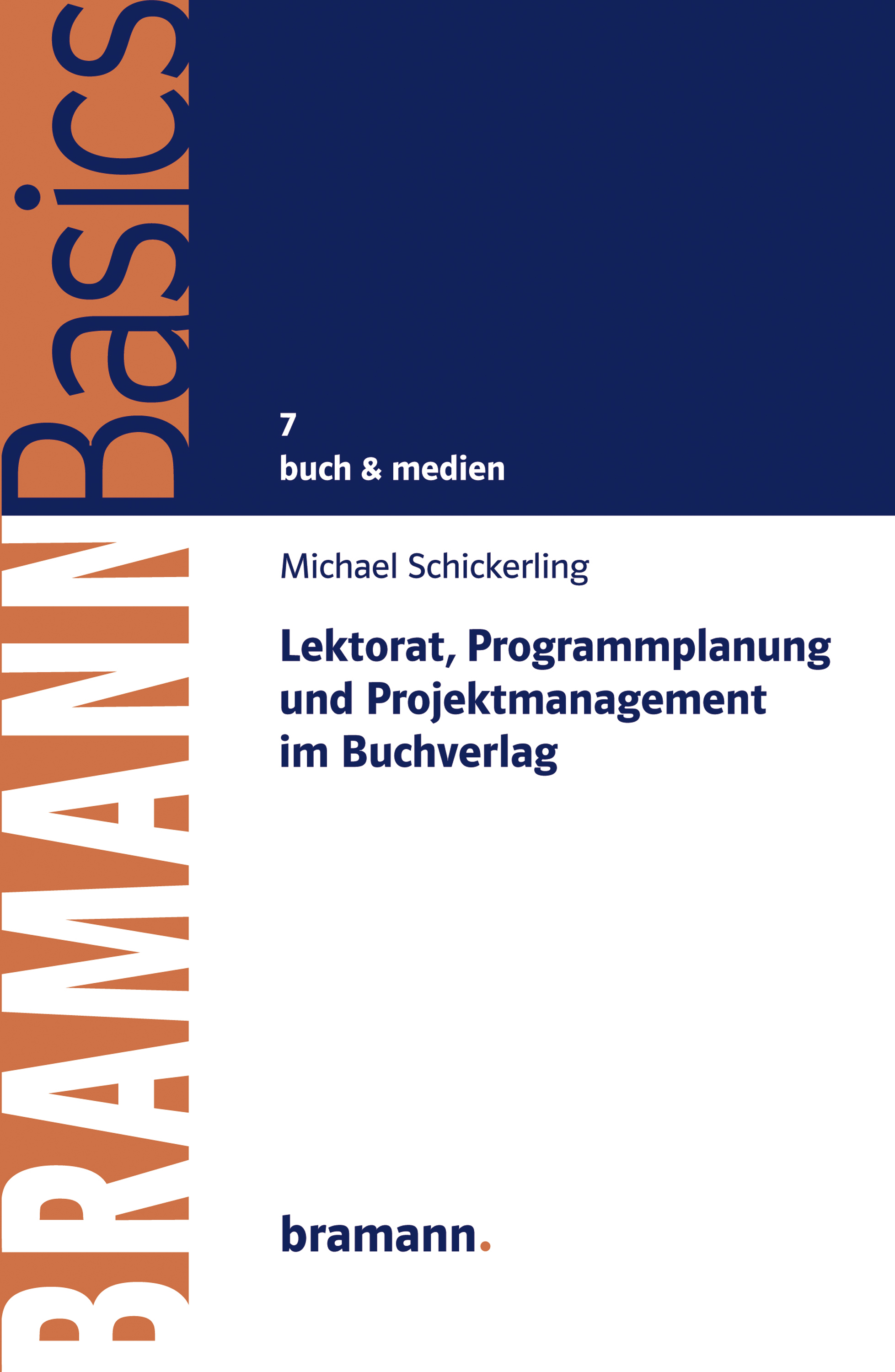 Обложка книги «Lektorat, Programmplanung und Projektmanagement im Buchverlag»