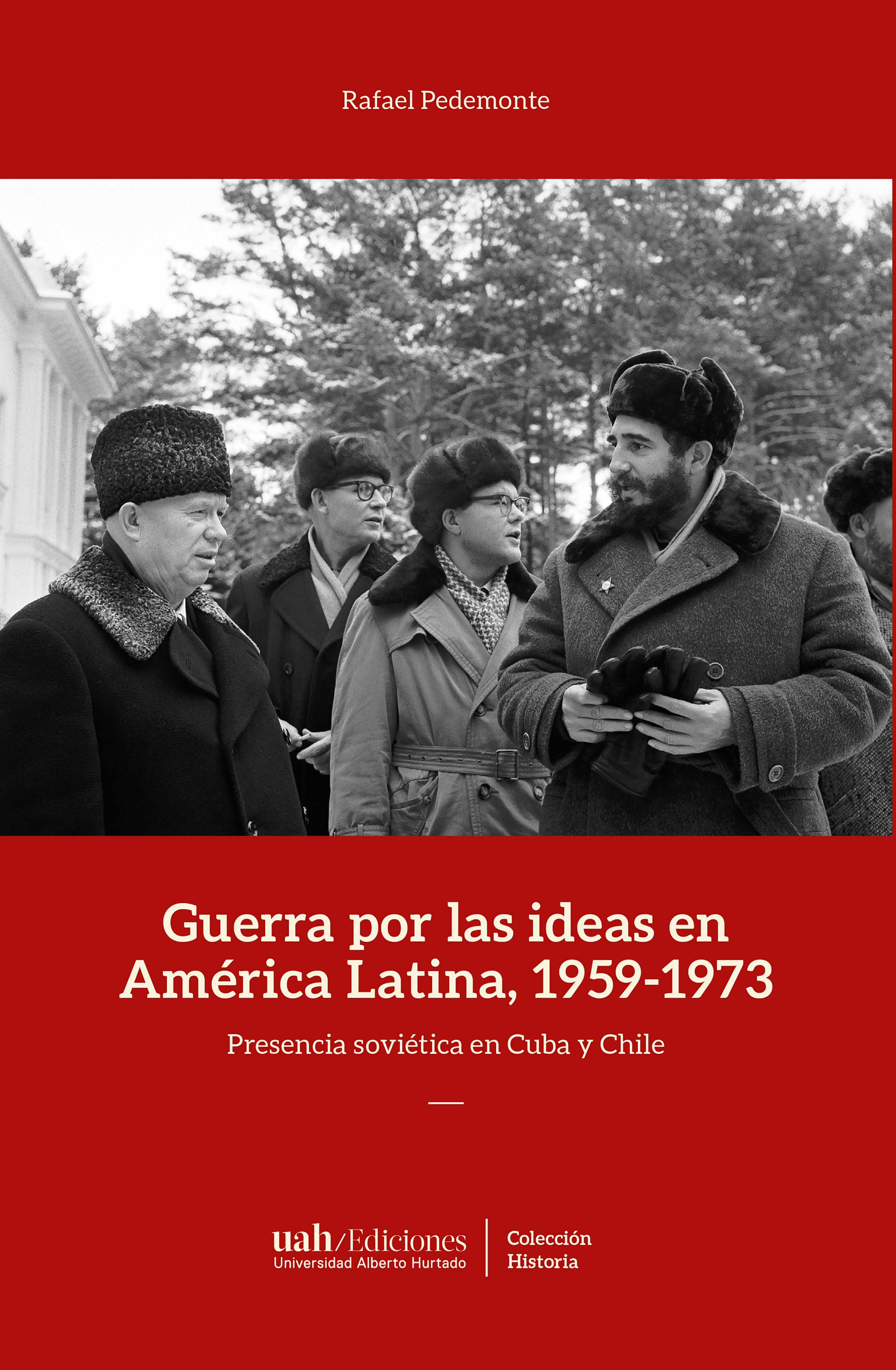 Обложка книги «Guerra por las ideas en América Latina, 1959-1973»