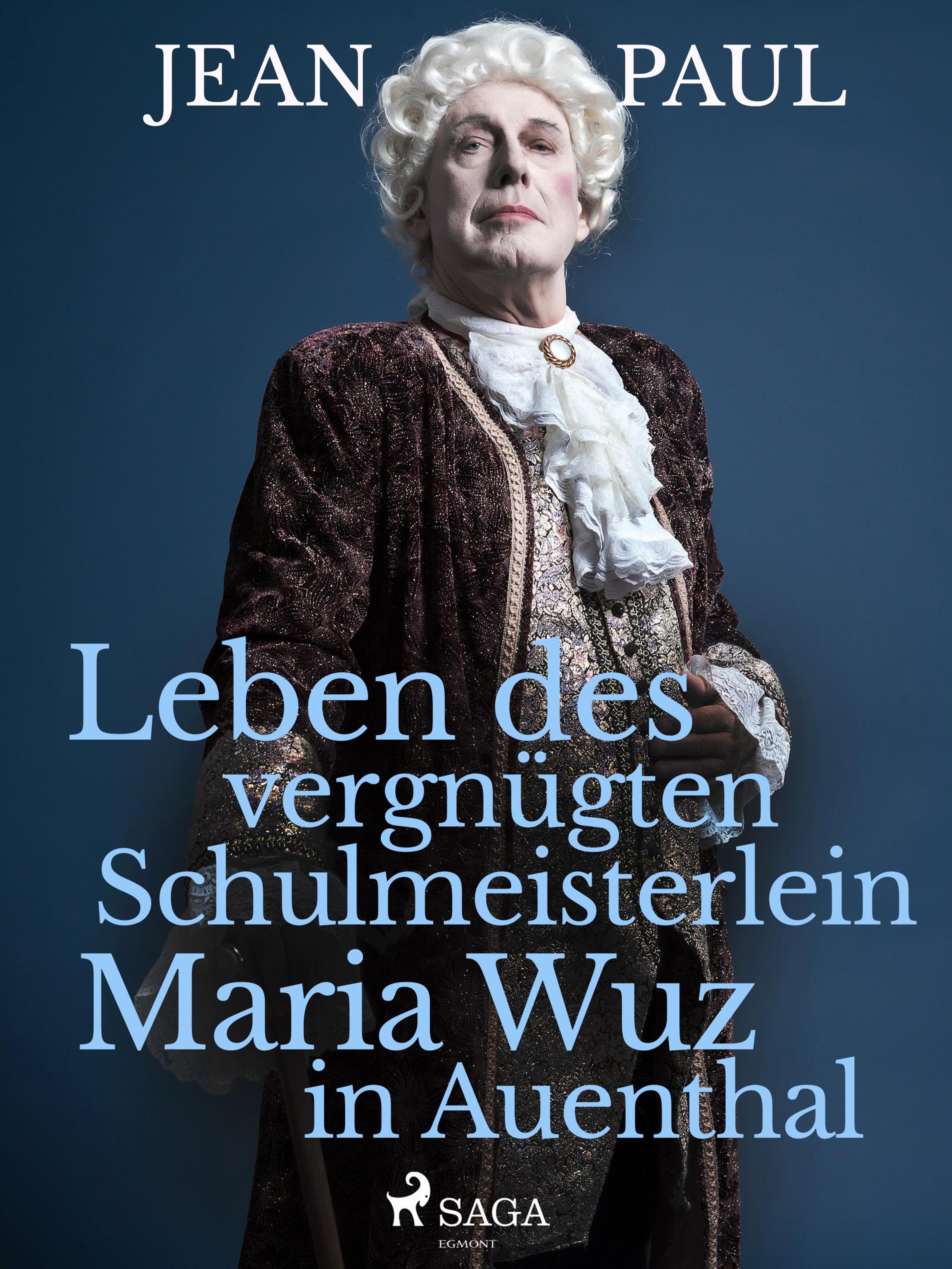 Обложка книги «Leben des vergnügten Schulmeisterlein Maria Wuz in Auenthal»
