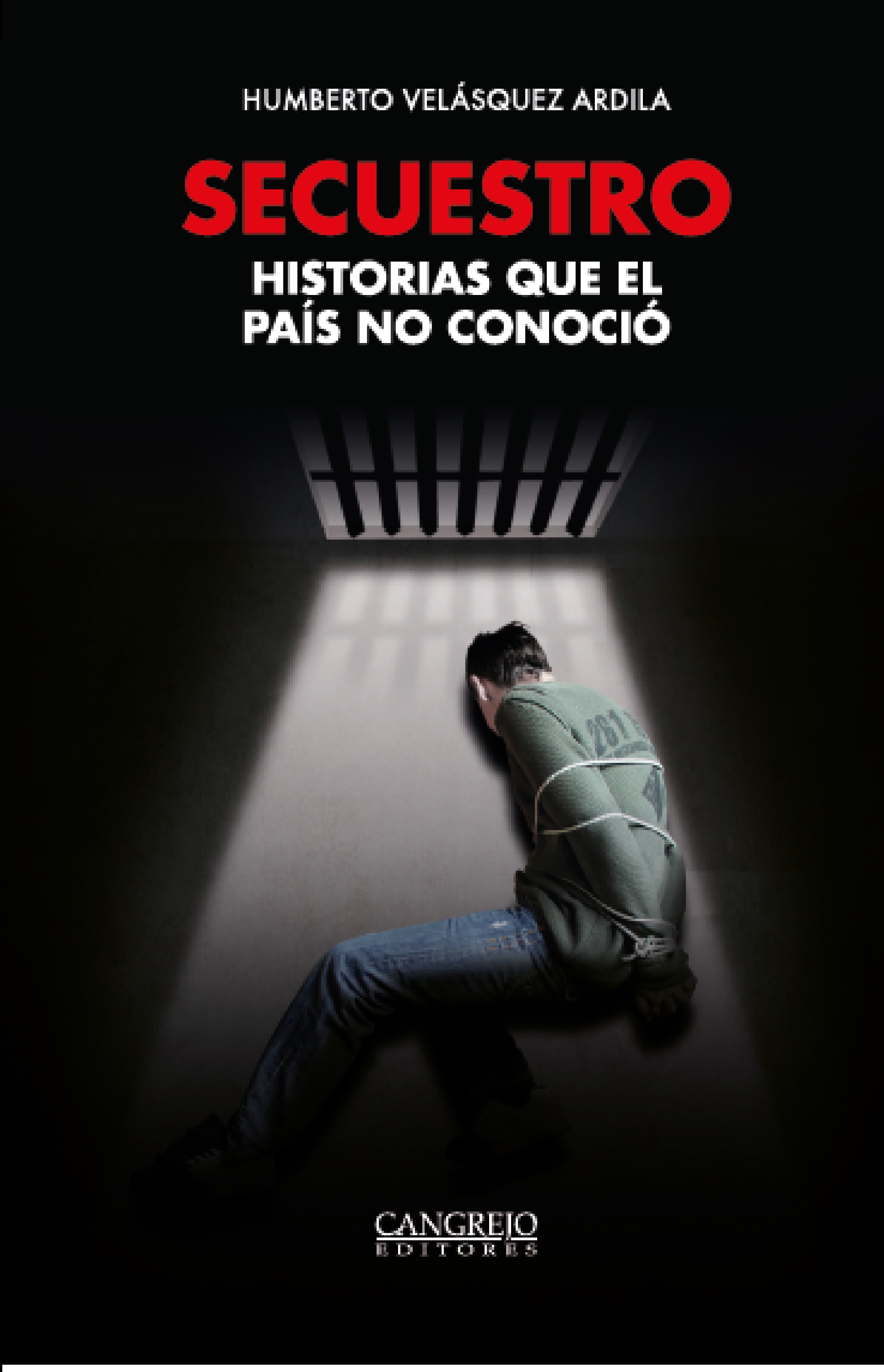 Обложка книги «Secuestro historias que el país no conoció»