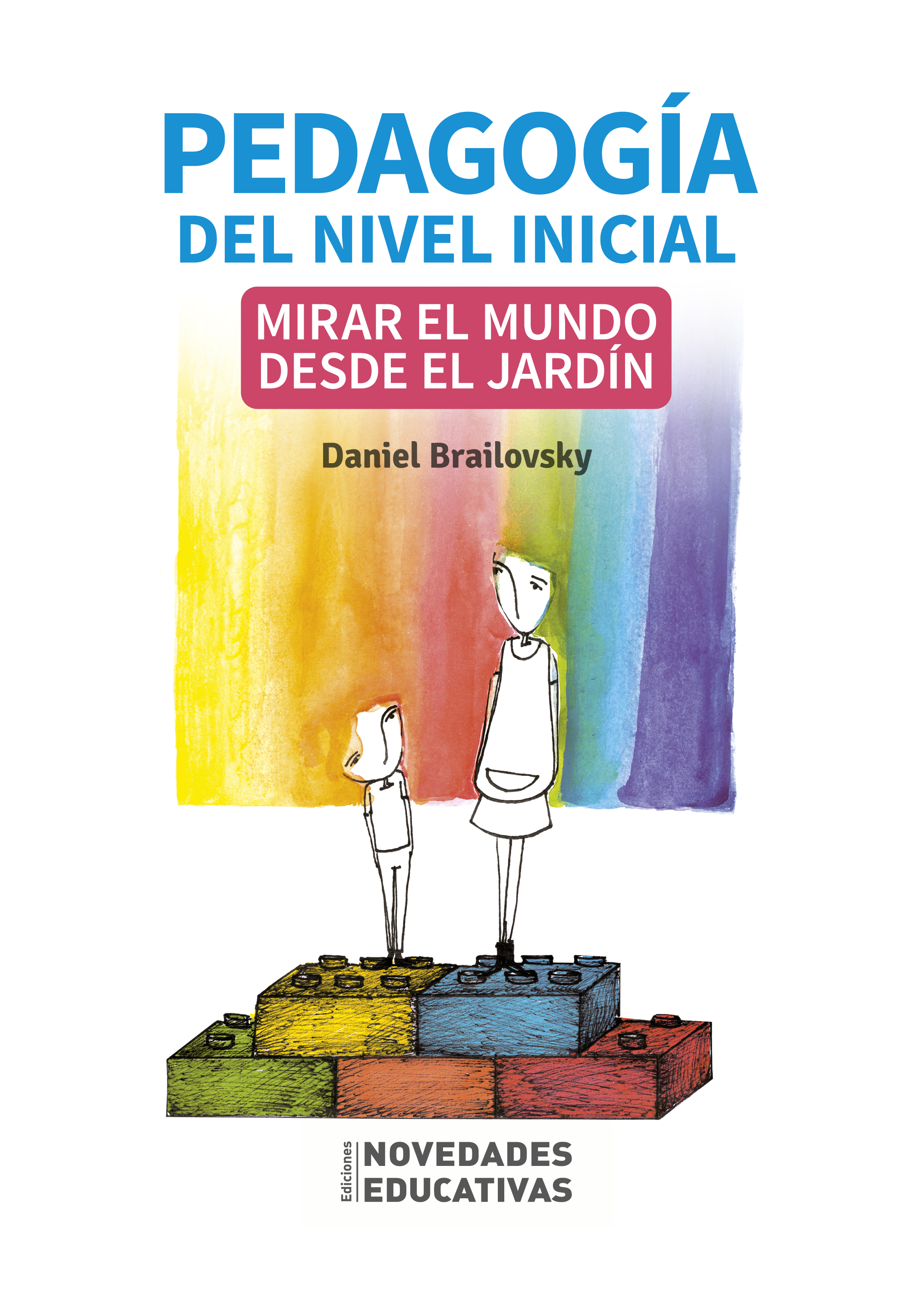 Обложка книги «Pedagogía del nivel inicial: mirar el mundo desde el jardín»