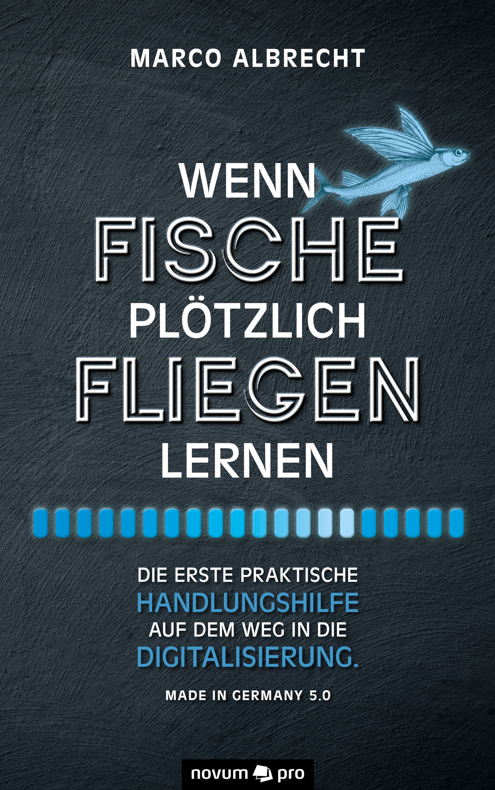 Обложка книги «Wenn Fische plötzlich fliegen lernen»