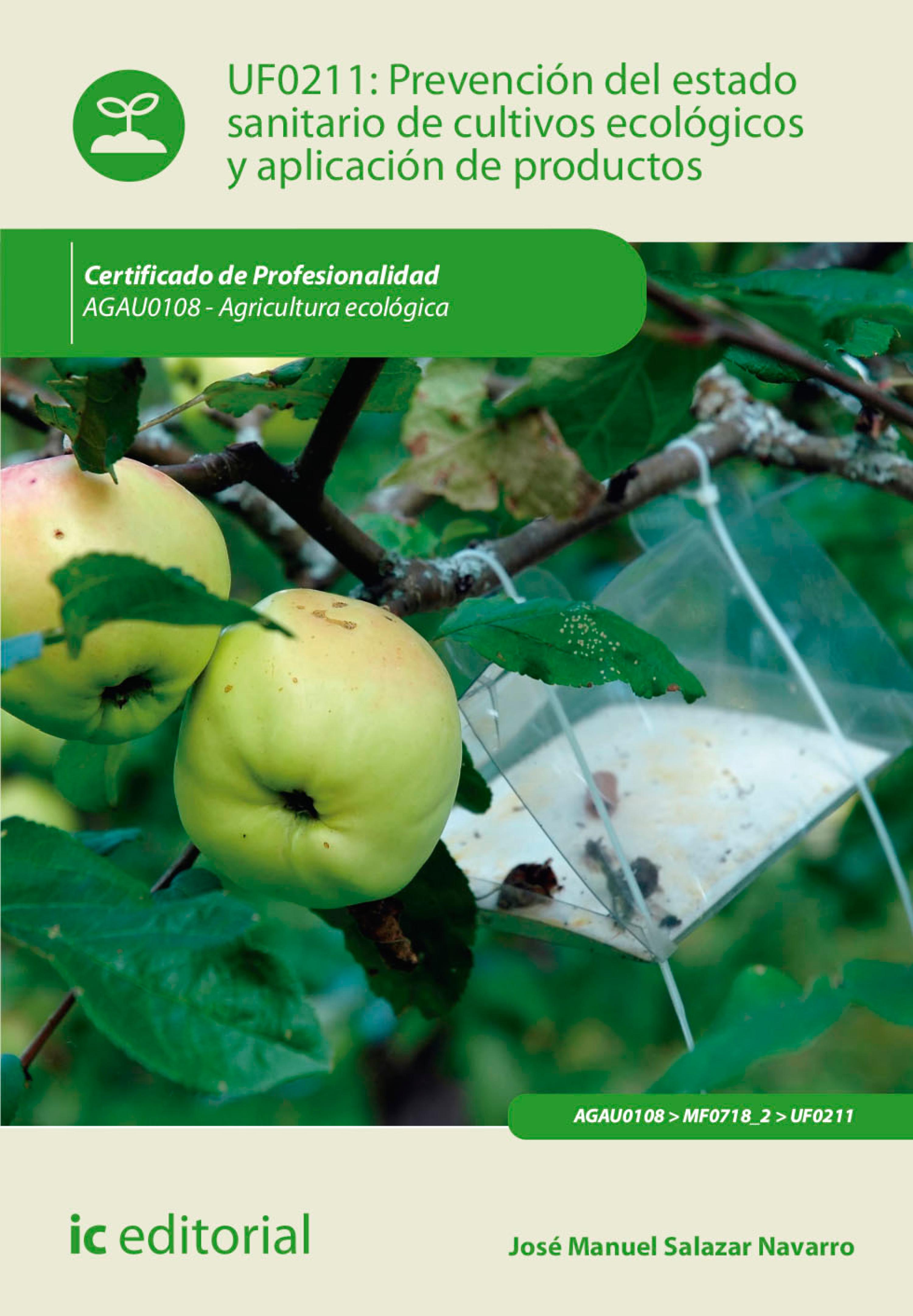 Обложка книги «Prevención del estado sanitario de cultivos ecológicos y aplicación de productos. AGAU0108»