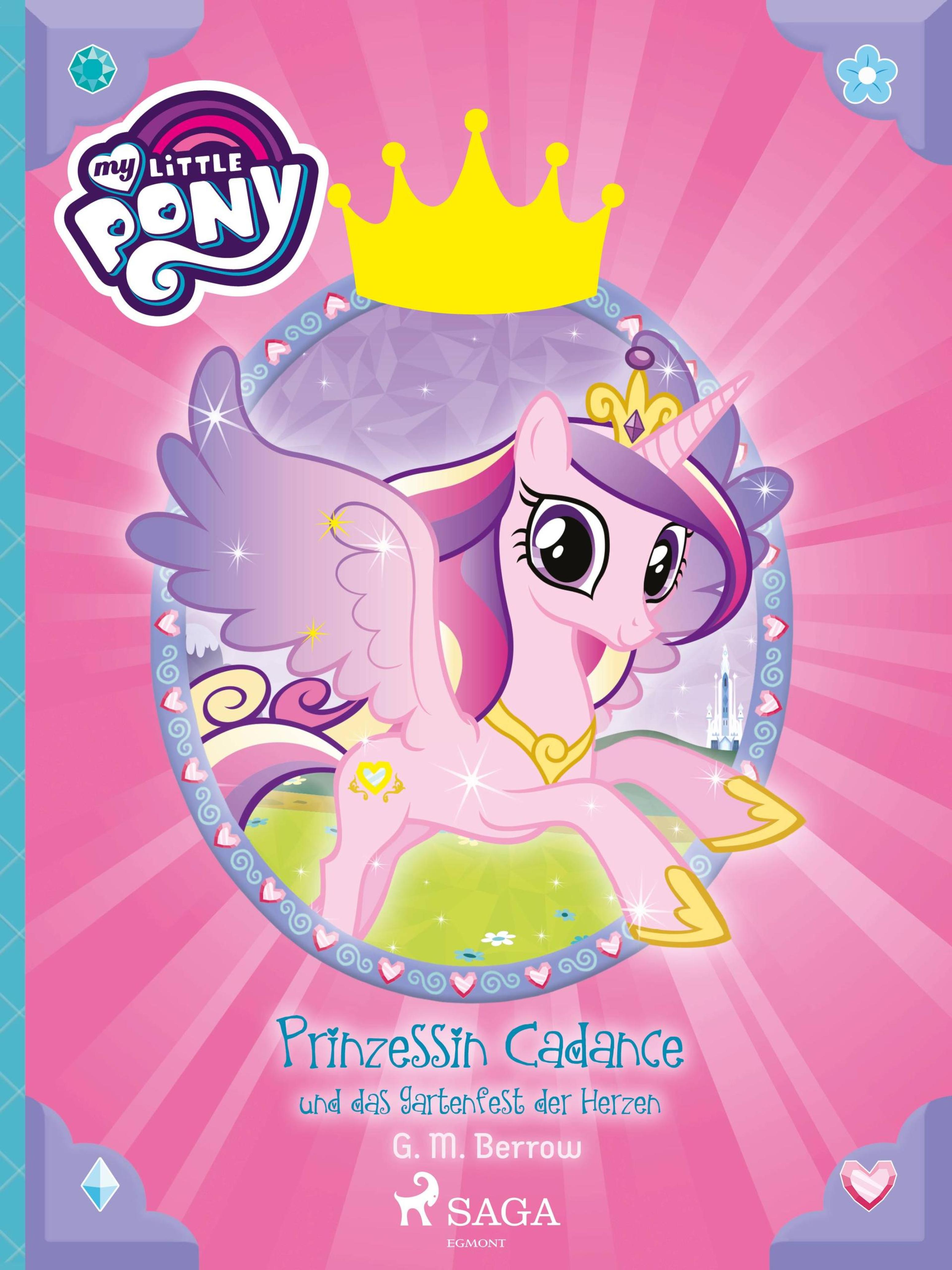 Обложка книги «My Little Pony - Prinzessin Cadance und das Gartenfest der Herzen»