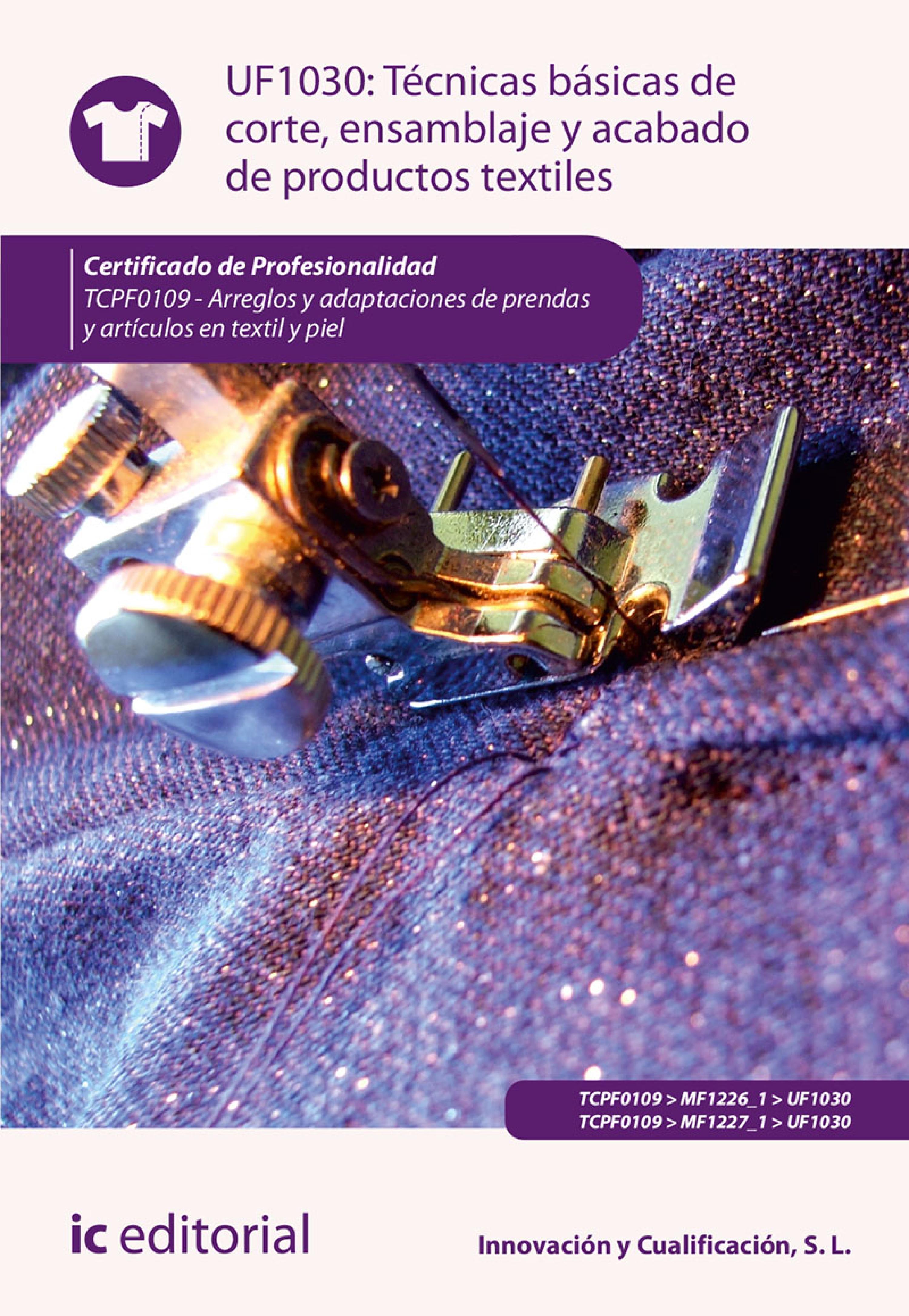 Обложка книги «Técnicas básicas de corte, ensamblado y acabado de productos textiles. TCPF0109»