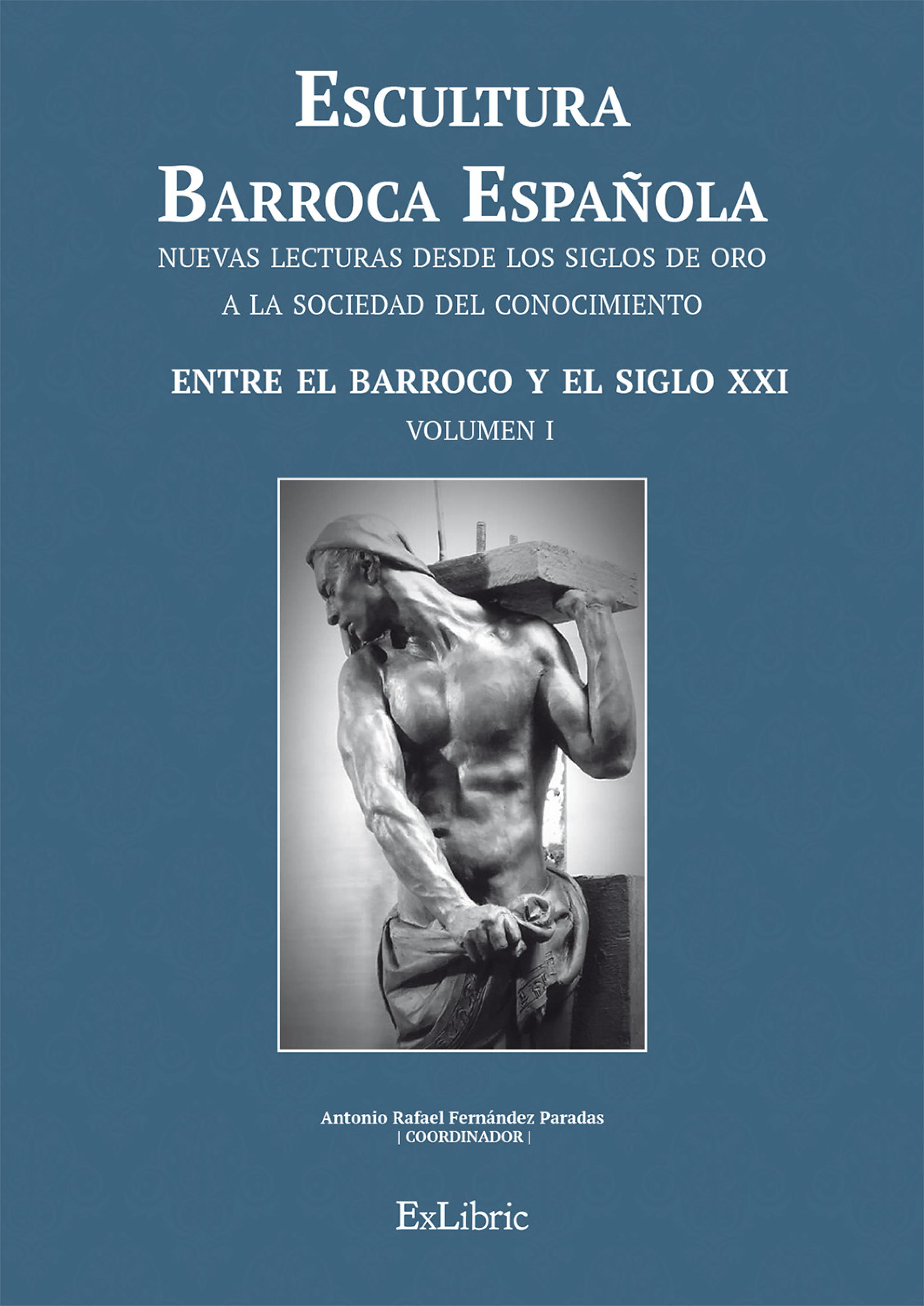 Обложка книги «Escultura Barroca Española. Entre el Barroco y el siglo XXI»