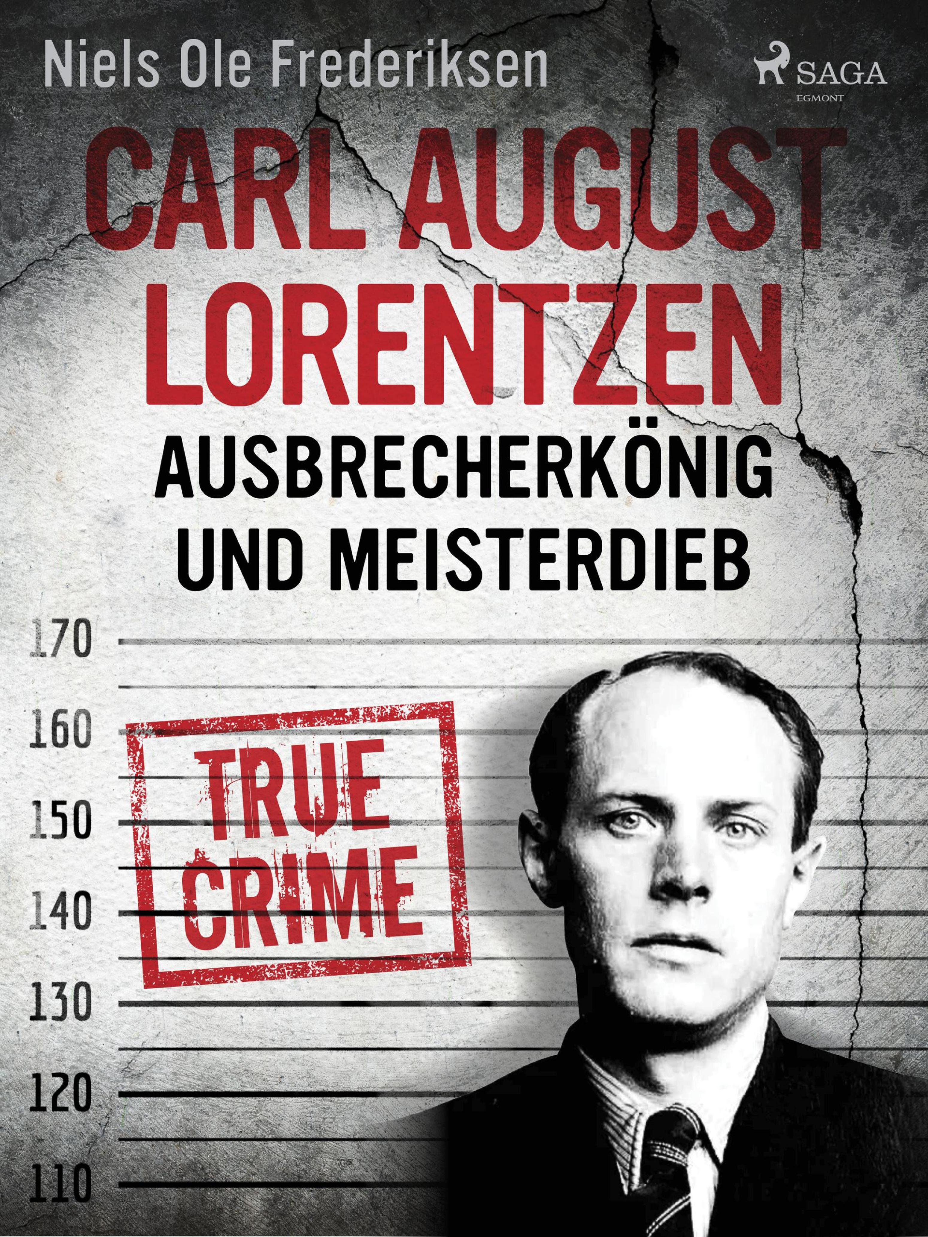 Обложка книги «Carl August Lorentzen: Ausbrecherkönig und Meisterdieb»
