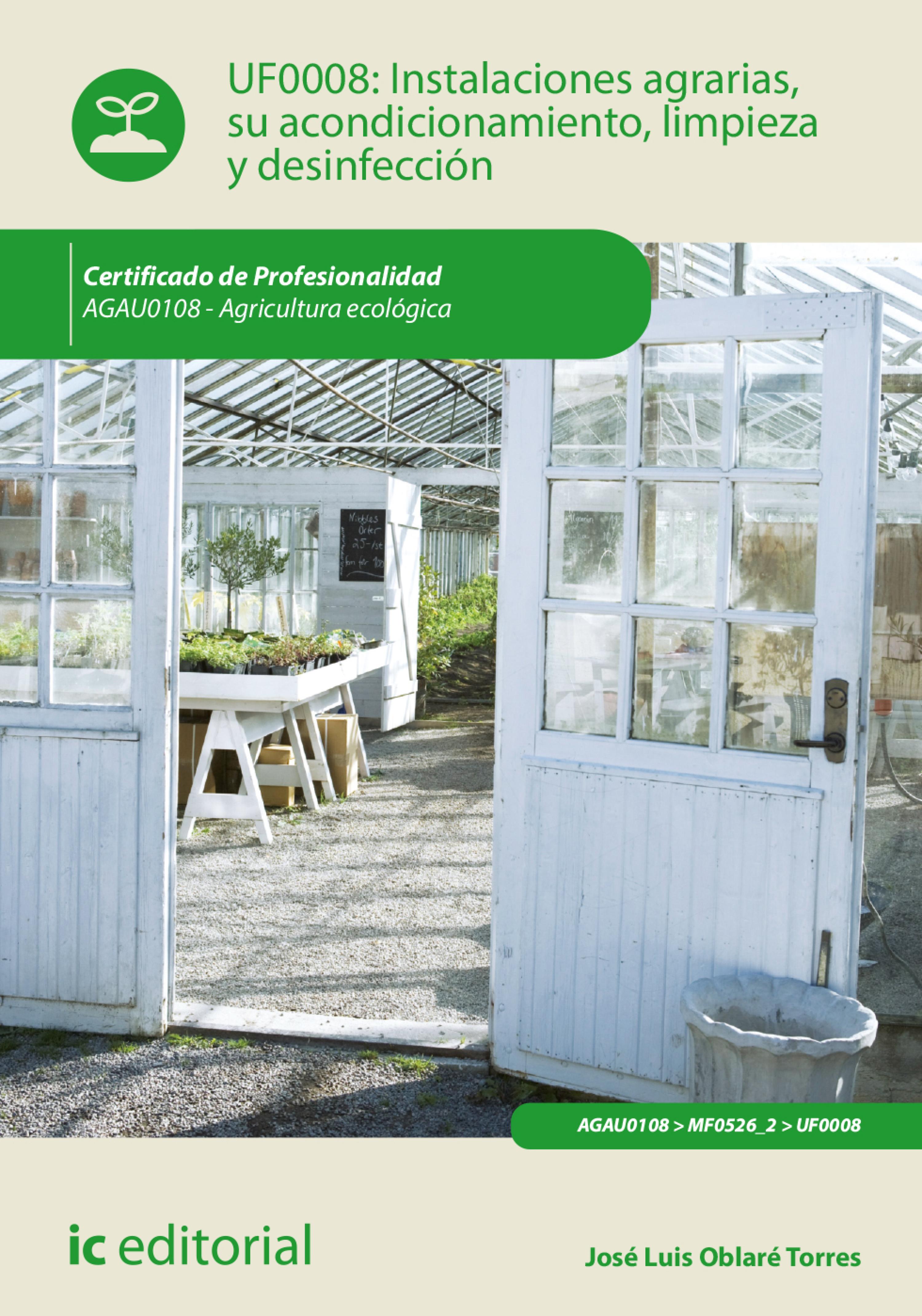 Обложка книги «Instalaciones agrarias, su acondicionamiento, limpieza y desinfección. AGAU0108»