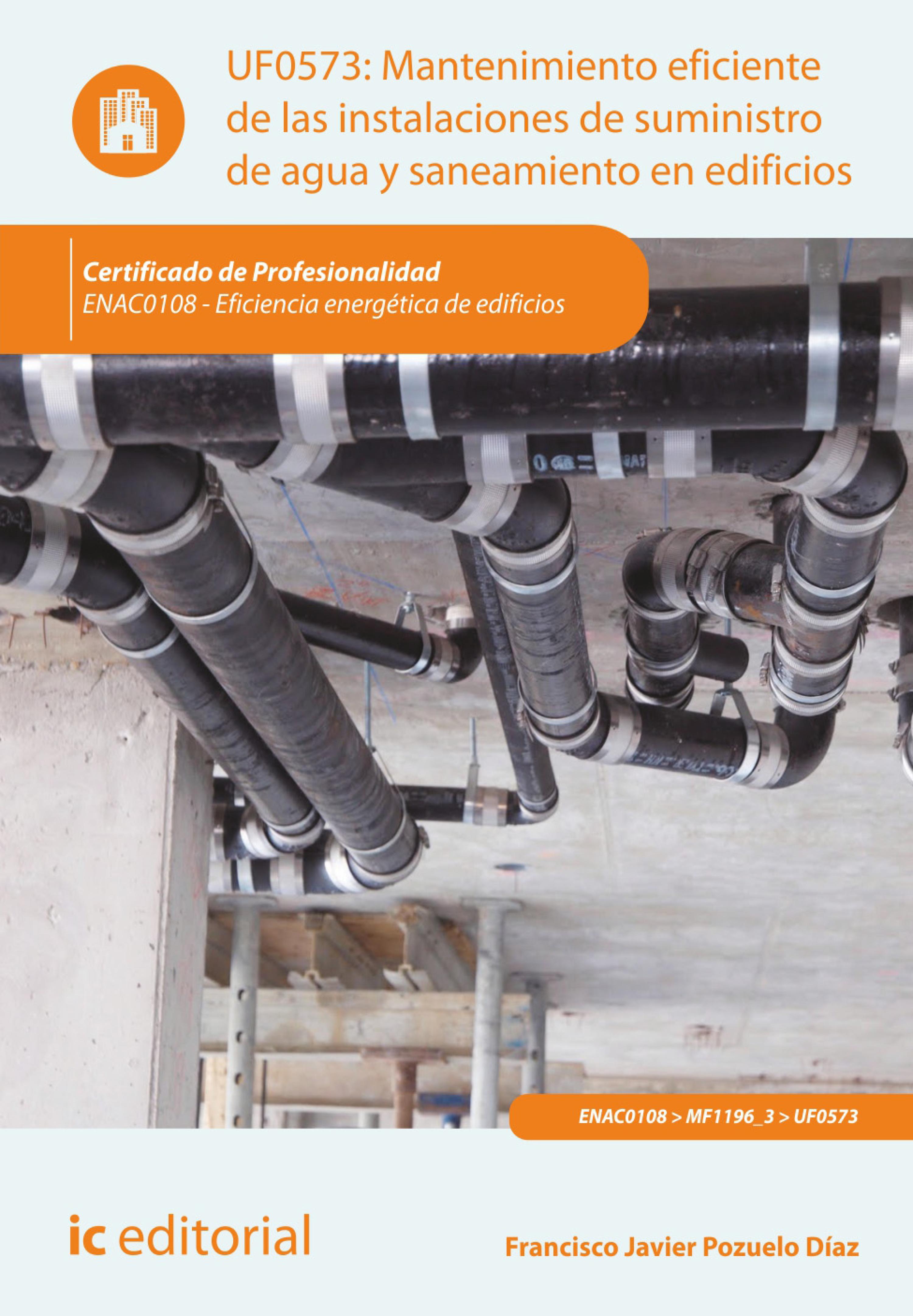 Обложка книги «Mantenimiento eficiente de las instalaciones de suministro de agua y saneamiento en edificios. ENAC0108»