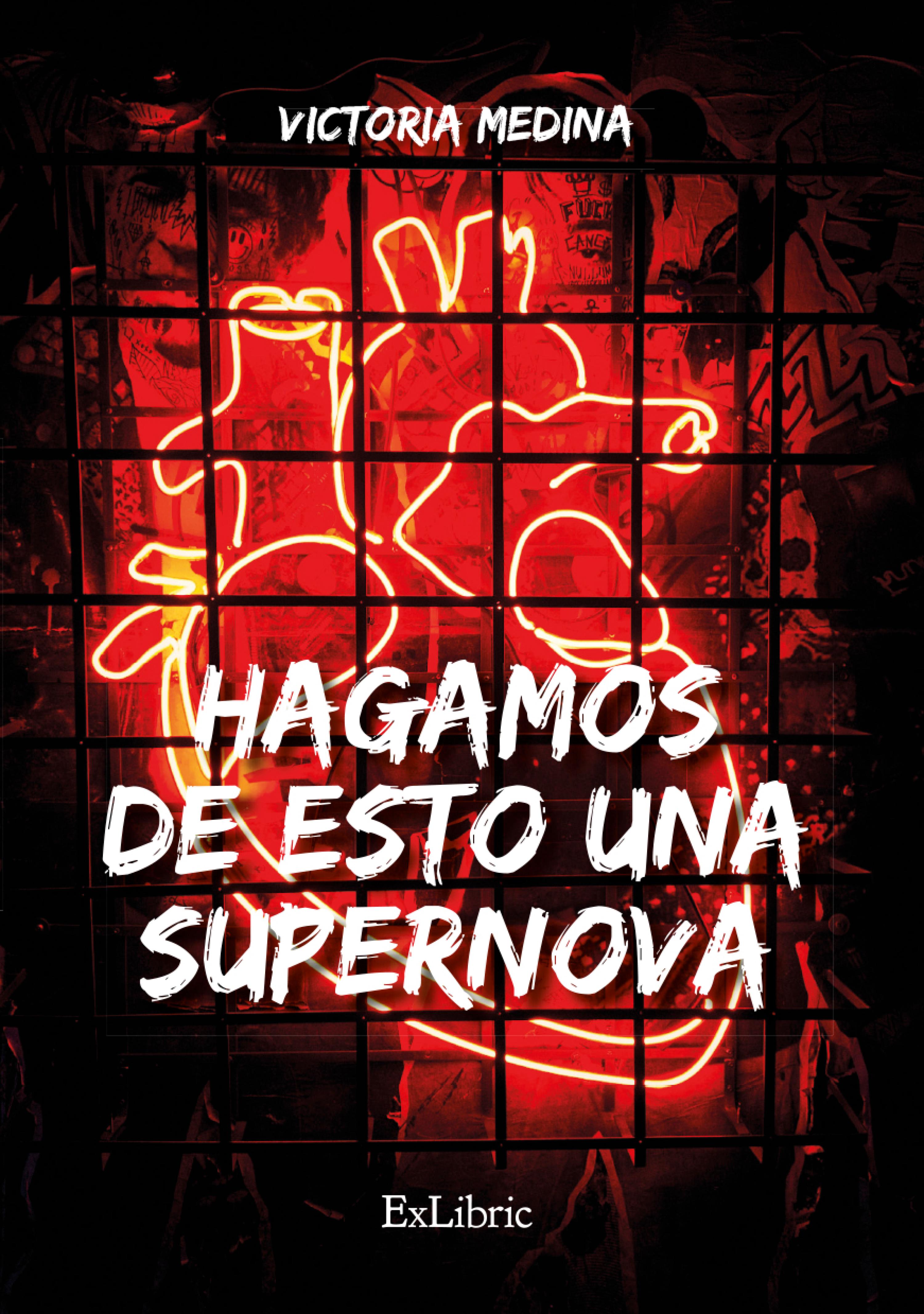 Обложка книги «Hagamos de esto una supernova»
