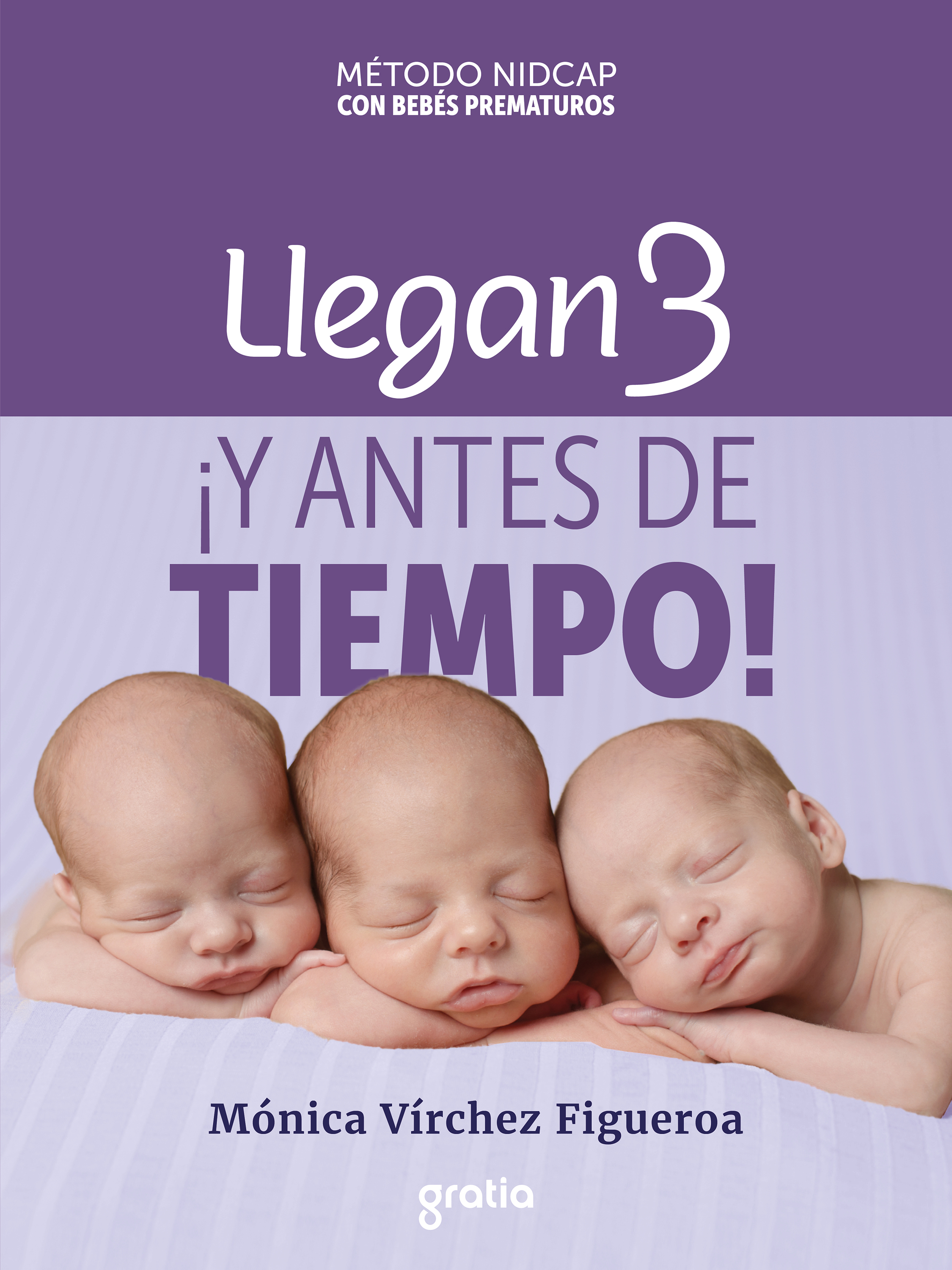 Обложка книги «Llegan 3 ¡y antes de tiempo!»