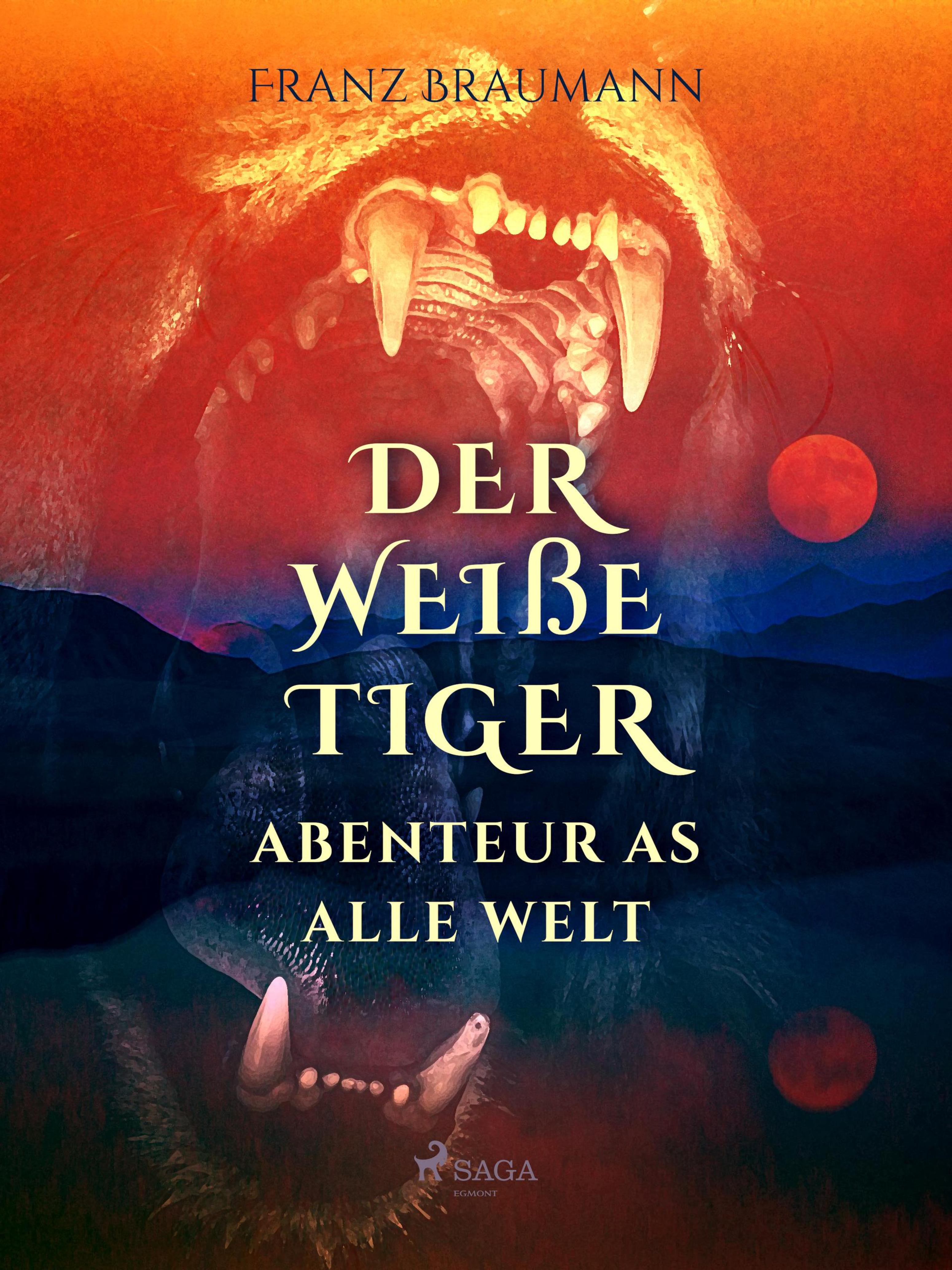 Обложка книги «Der weiße Tiger - Abenteuer aus aller Welt»