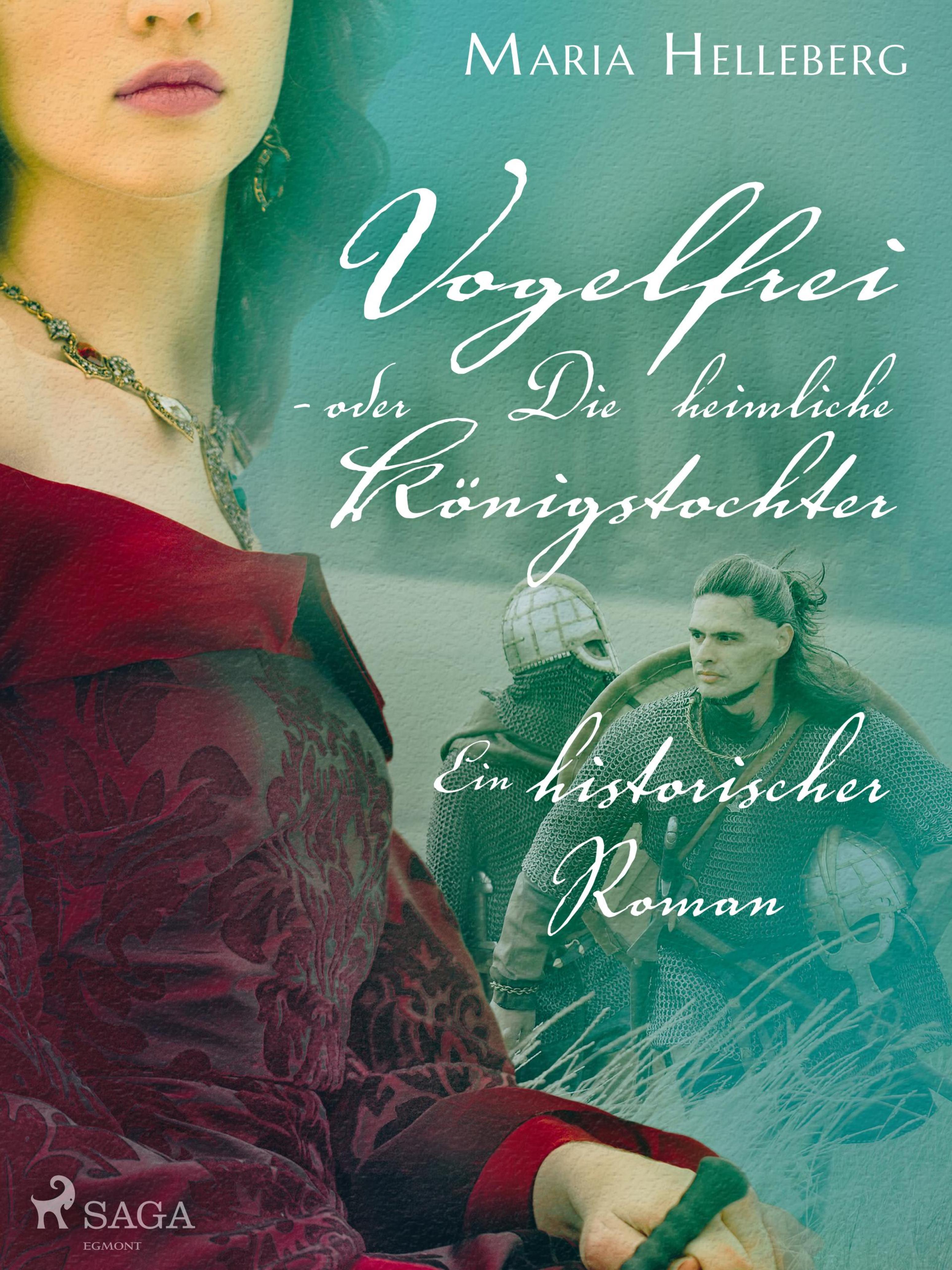 Обложка книги «Vogelfrei - oder Die heimliche Königstochter - Ein historischer Roman»