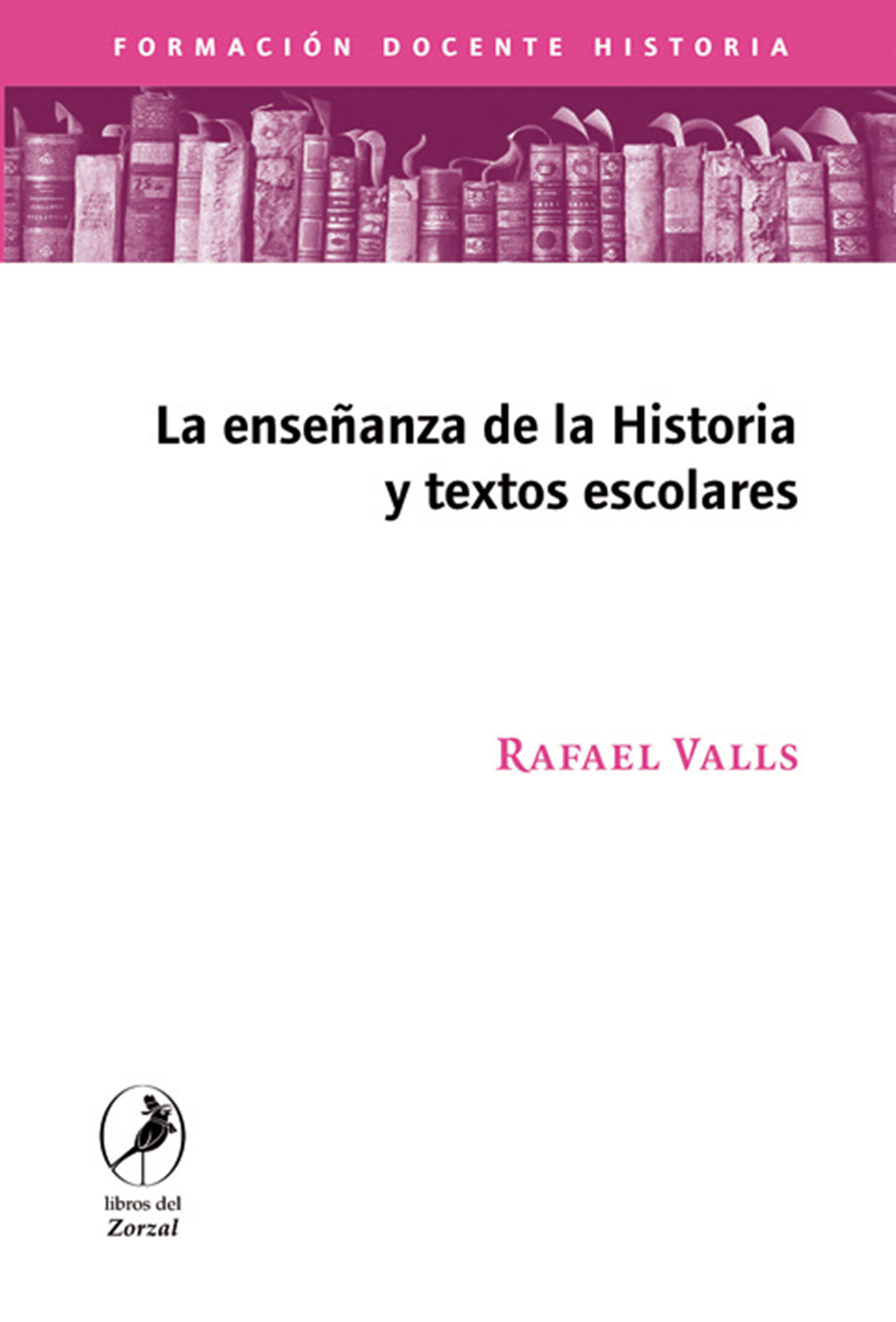 Обложка книги «La enseñanza de la historia y los textos escolares»