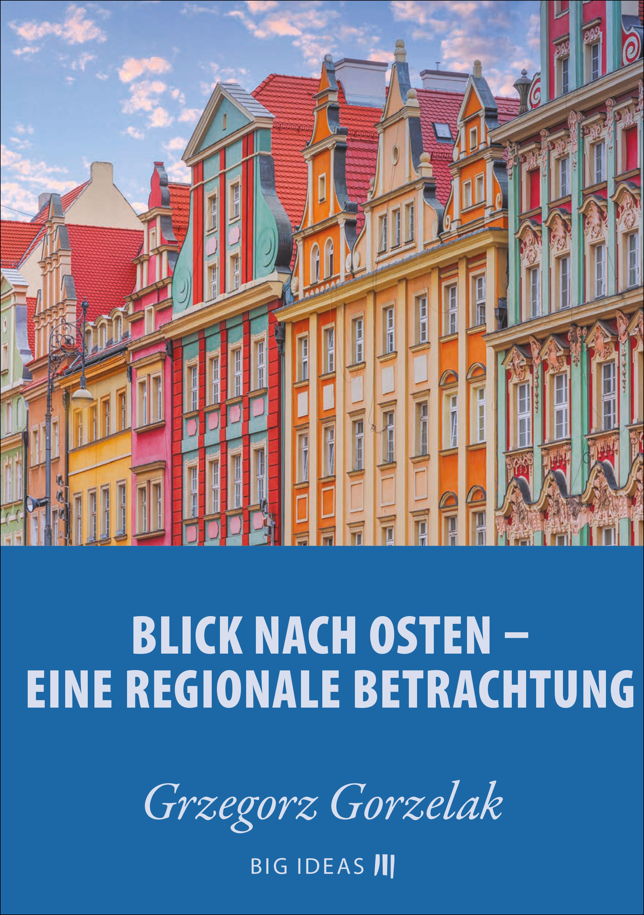 Обложка книги «Blick nach Osten: Eine regionale Betrachtung»