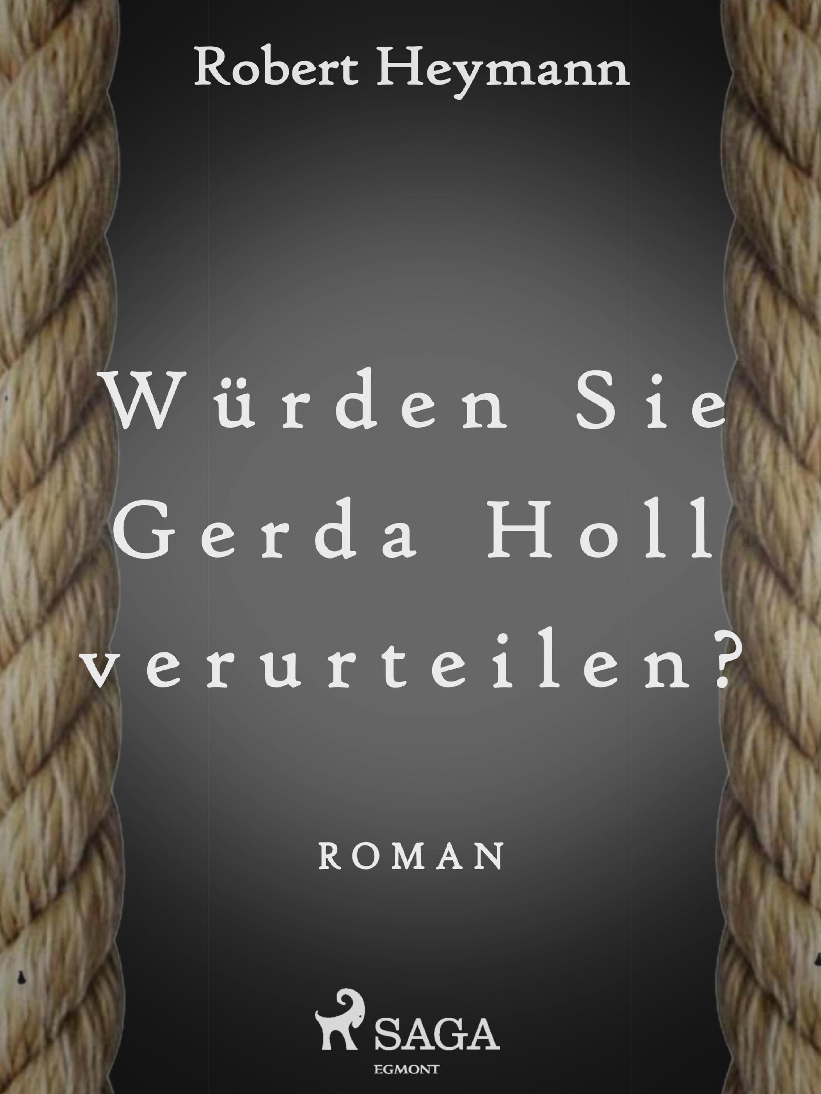 Обложка книги «Würden Sie Gerda Holl verurteilen?»