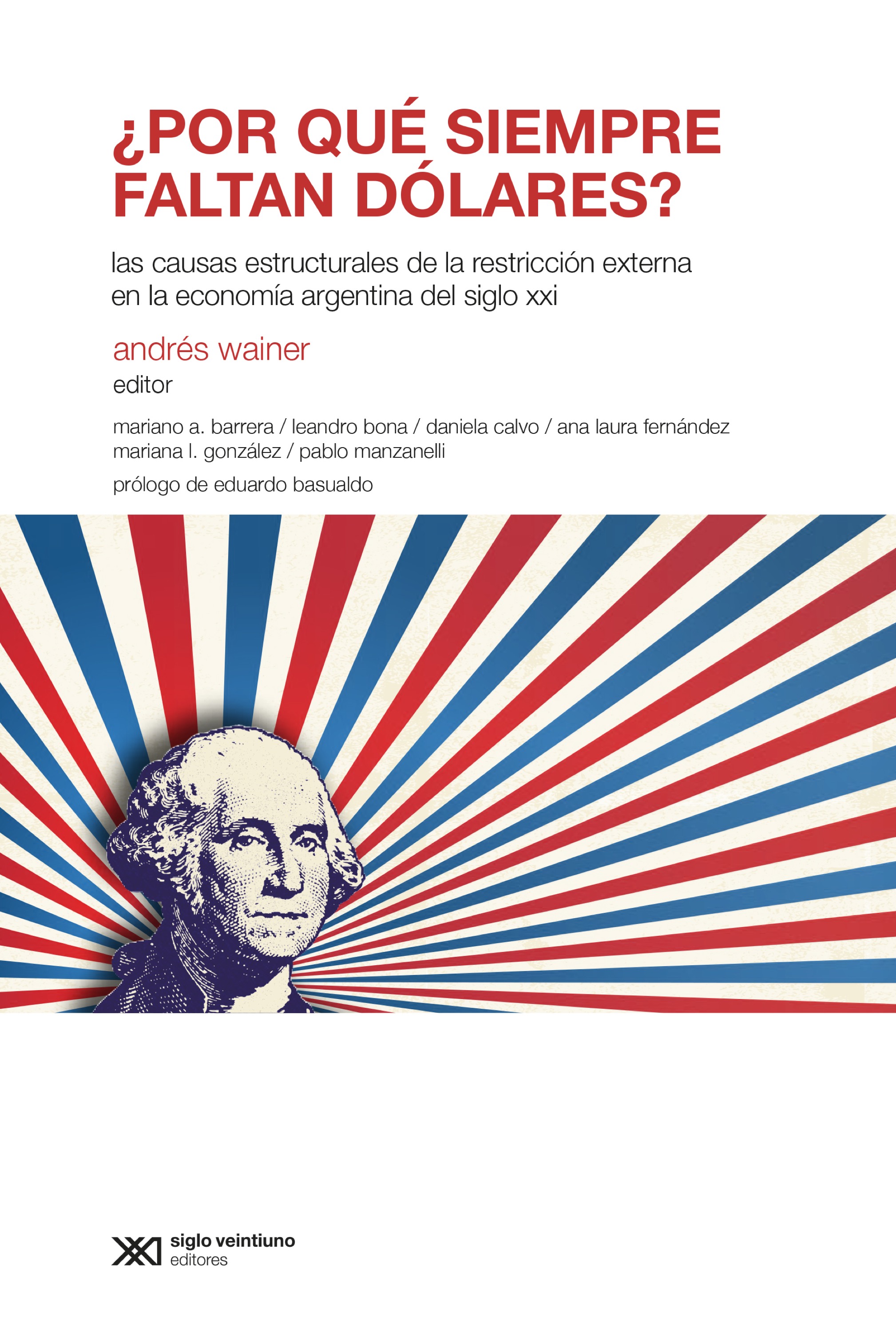 Обложка книги «¿Por qué siempre faltan dólares?»