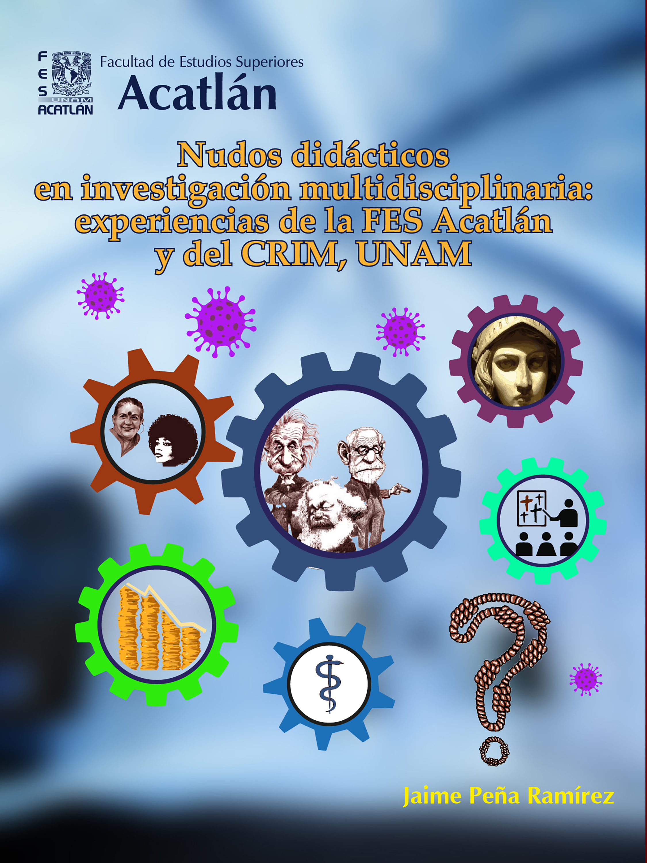 Обложка книги «Nudos didácticos en investigación multidisciplinaria: experiencias de la FES Acatlán y del CRIM, UNAM»