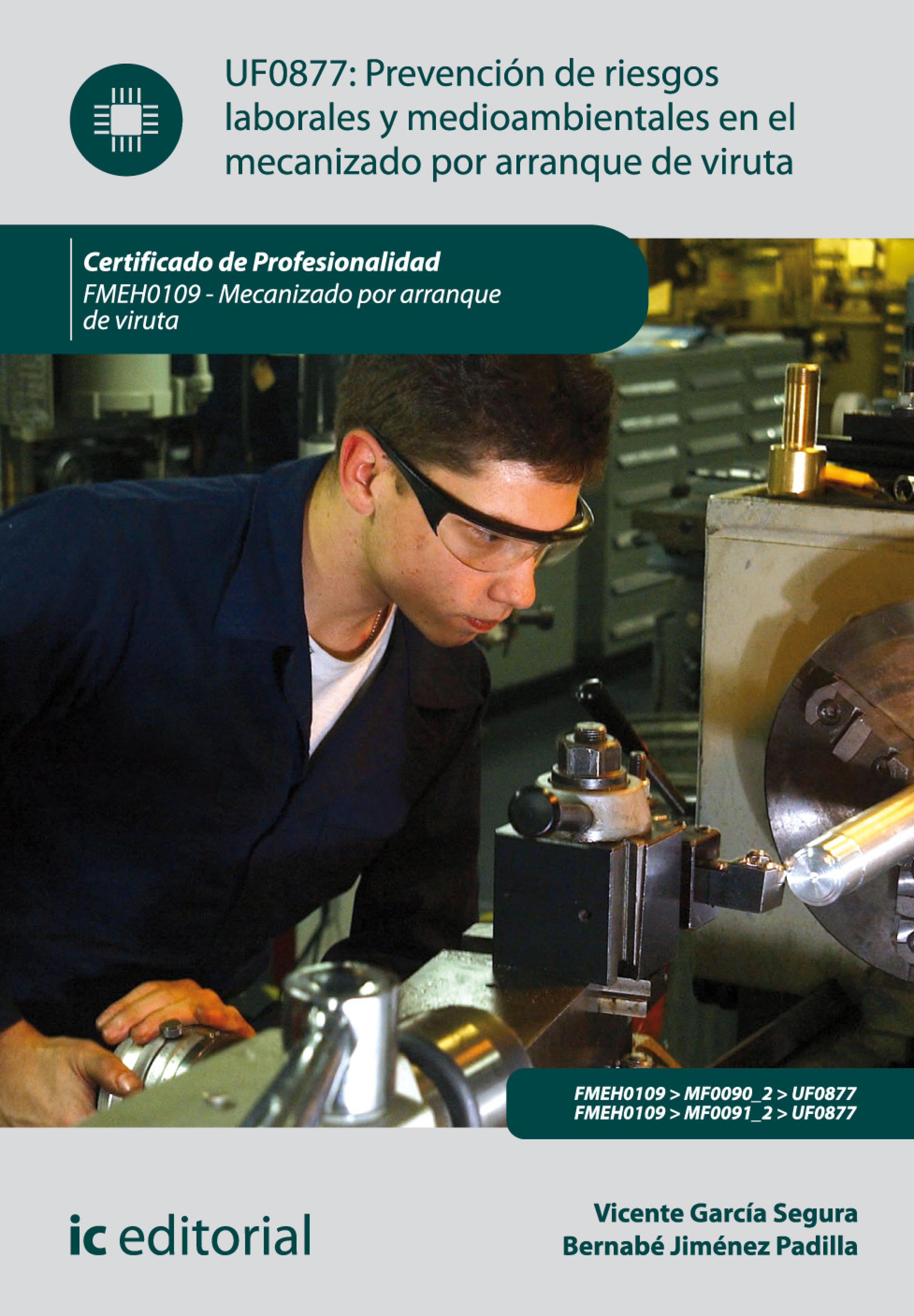 Обложка книги «Prevención de riesgos laborales y medioambientales en el mecanizado por arranque de viruta. FMEH0109»