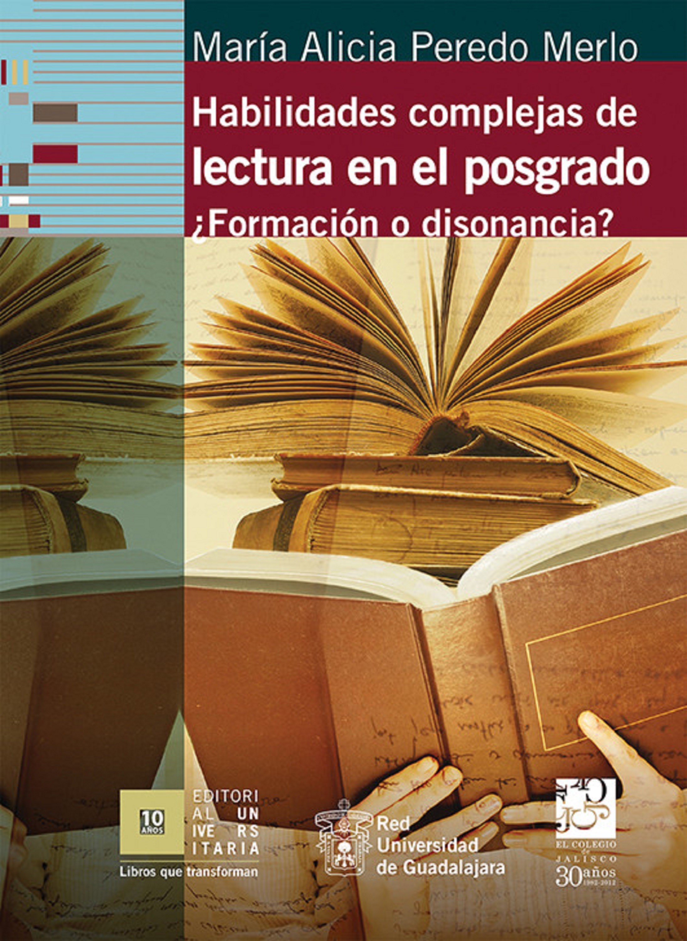 Обложка книги «Habilidades complejas de lectura en el posgrado. ¿Formación o disonancia?»