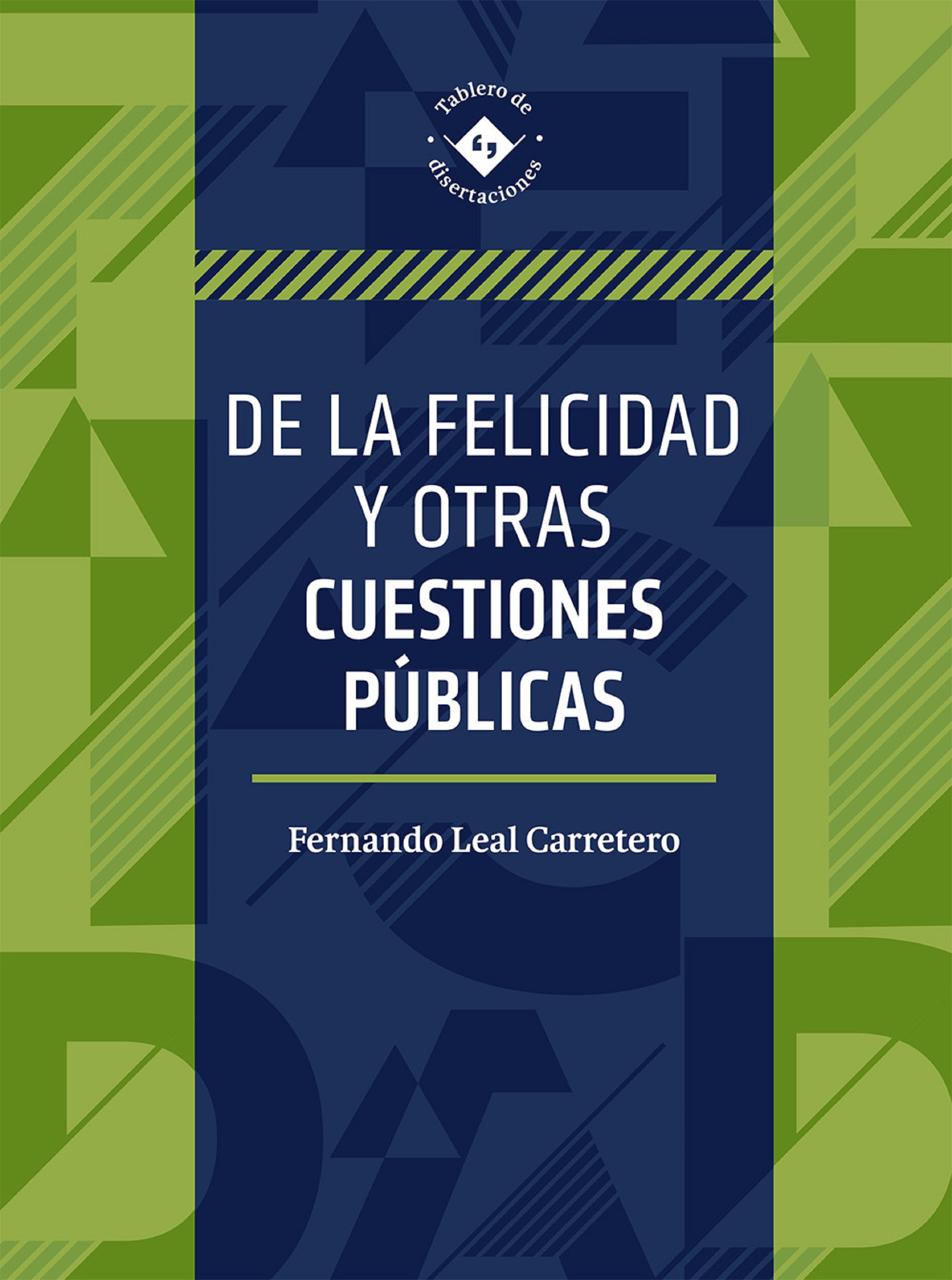 Обложка книги «De la felicidad y otras cuestiones públicas»