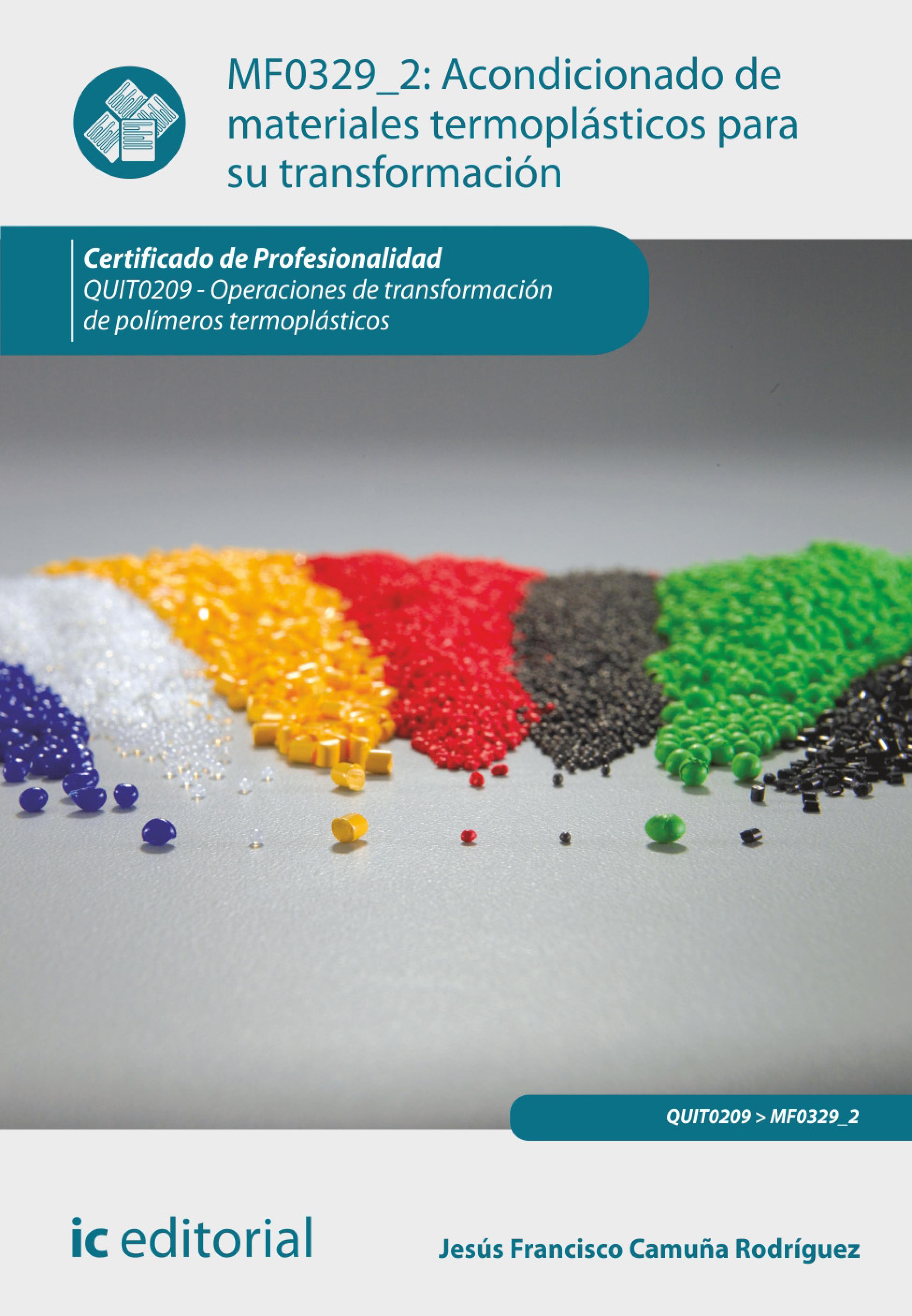 Обложка книги «Acondicionado de materiales termoplásticos para su transformación. QUIT0209»