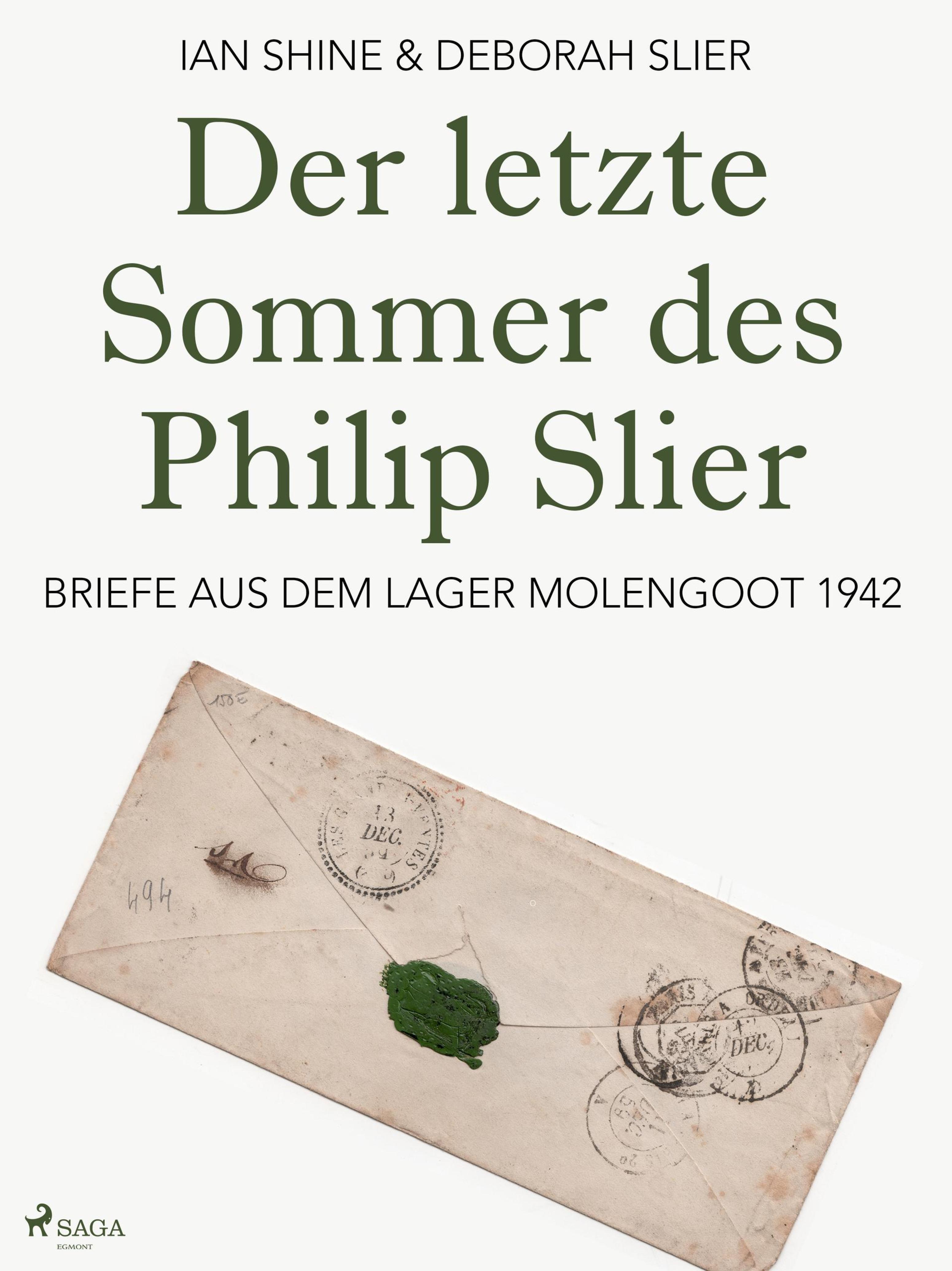 Обложка книги «Der letzte Sommer des Philip Slier: Briefe aus dem Lager Molengoot 1942»