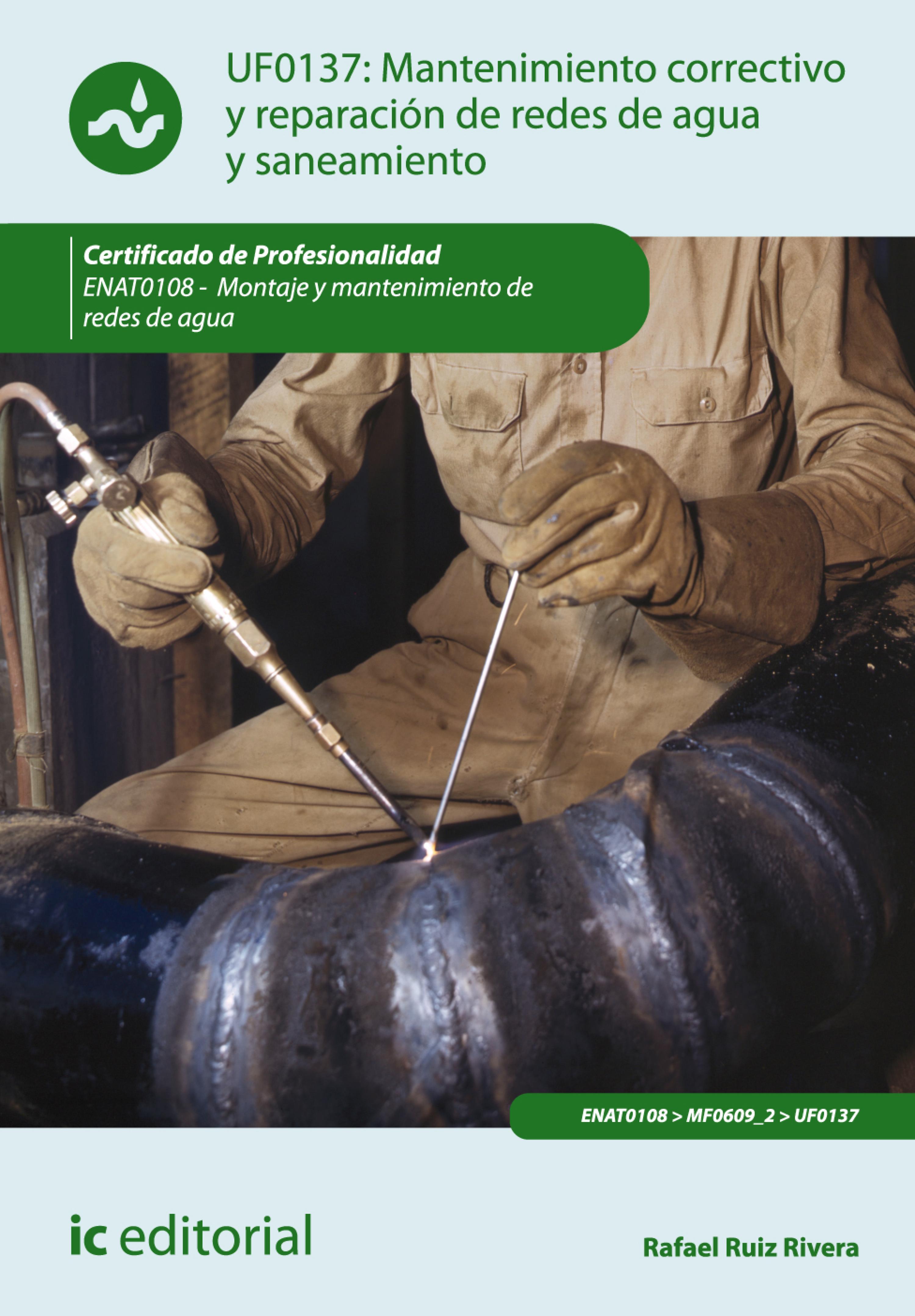 Обложка книги «Mantenimiento correctivo y reparación de redes de distribución de agua y saneamiento. ENAT0108»