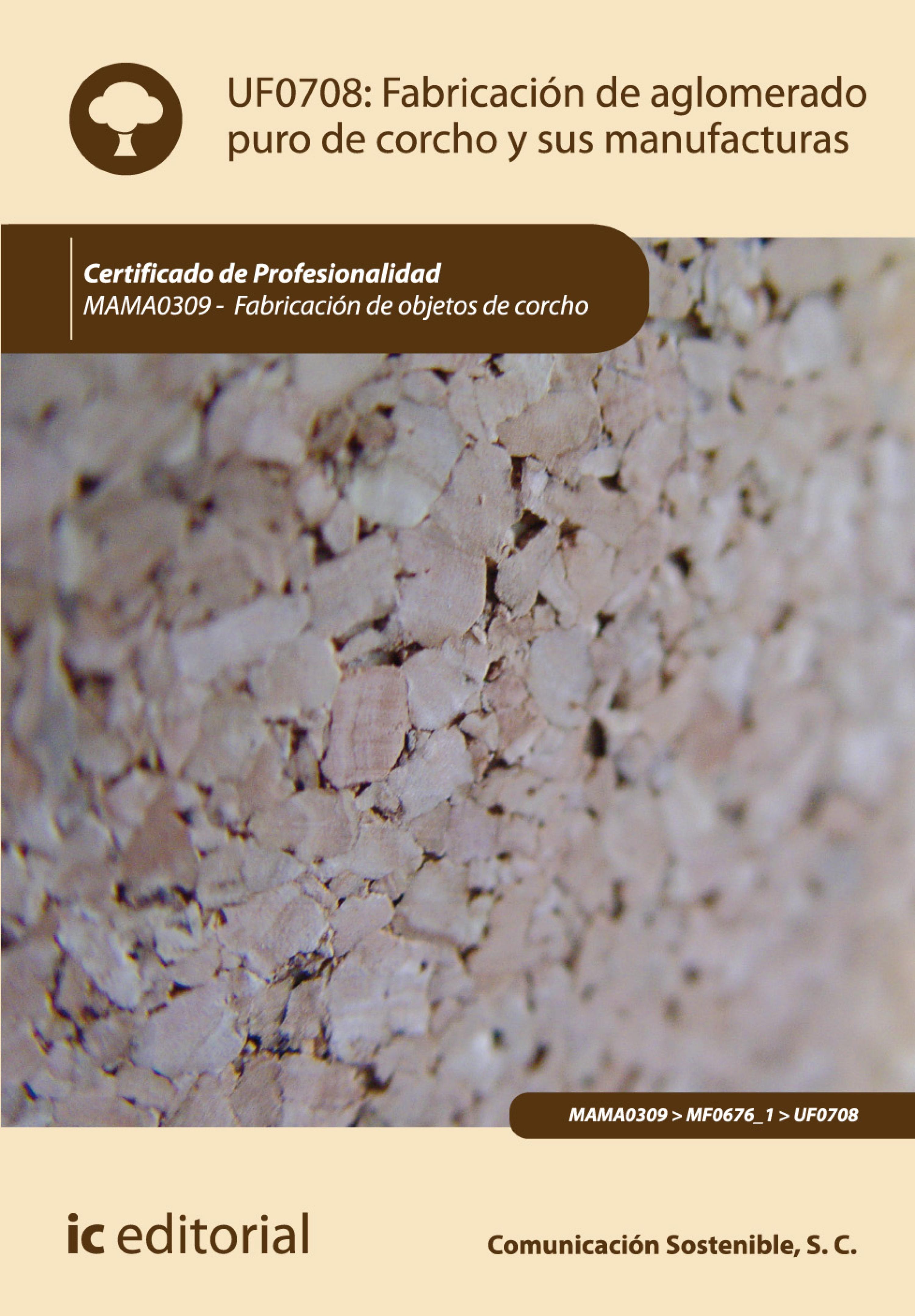 Обложка книги «Fabricación de aglomerado puro de corcho y sus manufacturas. MAMA0309»