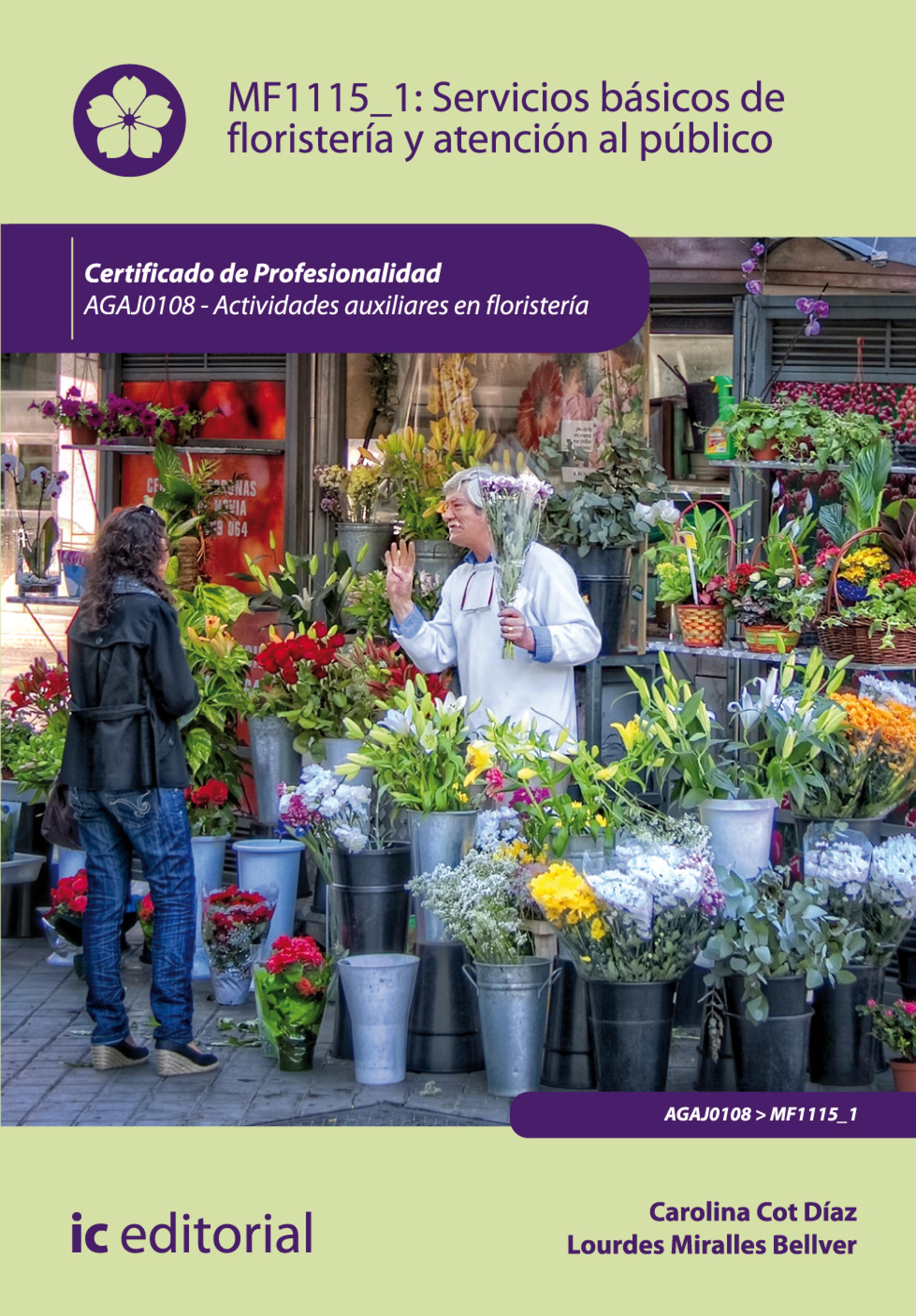 Обложка книги «Servicios básicos de floristería y atención al público. AGAJ0108»
