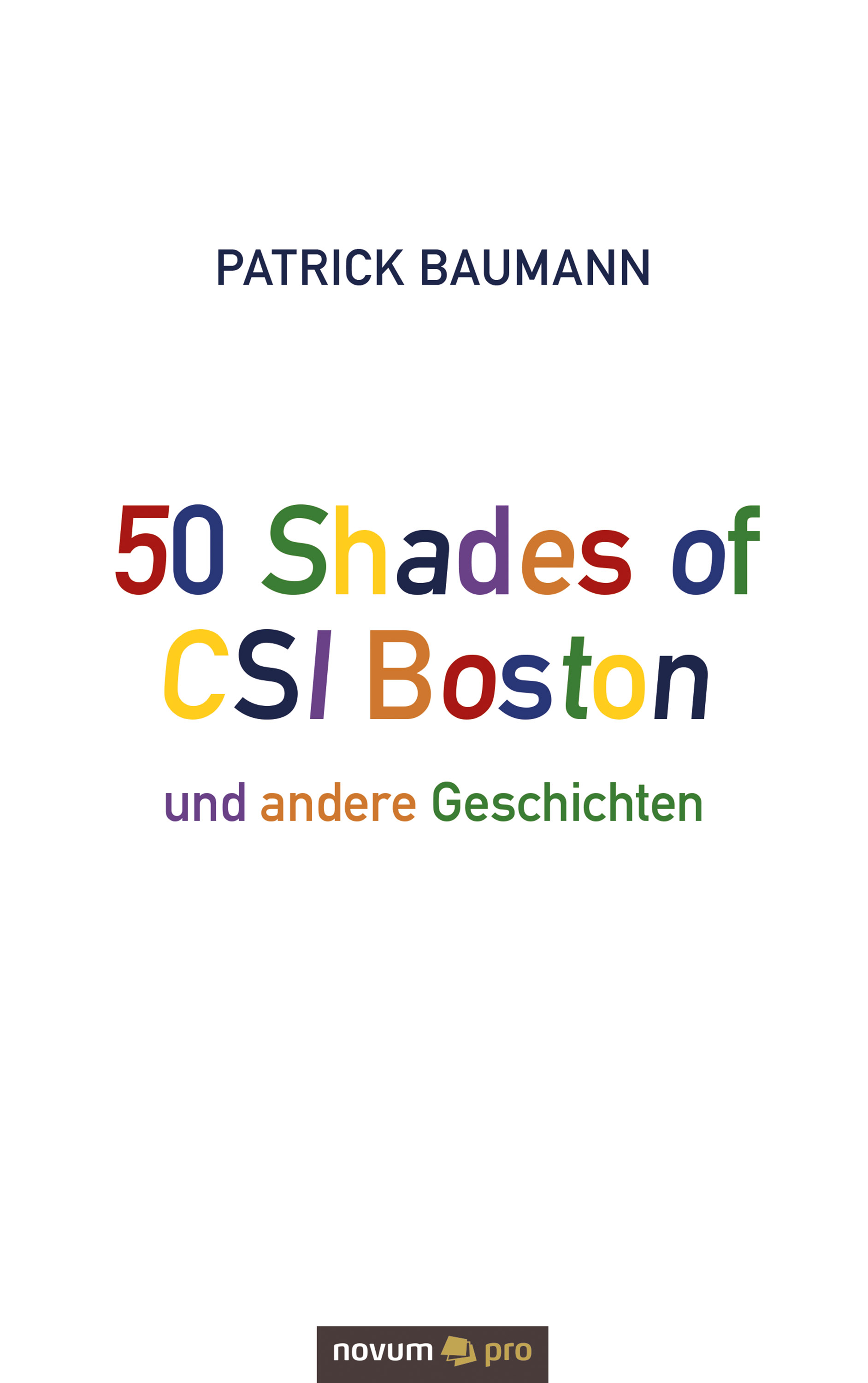 Обложка книги «50 Shades of CSI Boston und andere Geschichten»