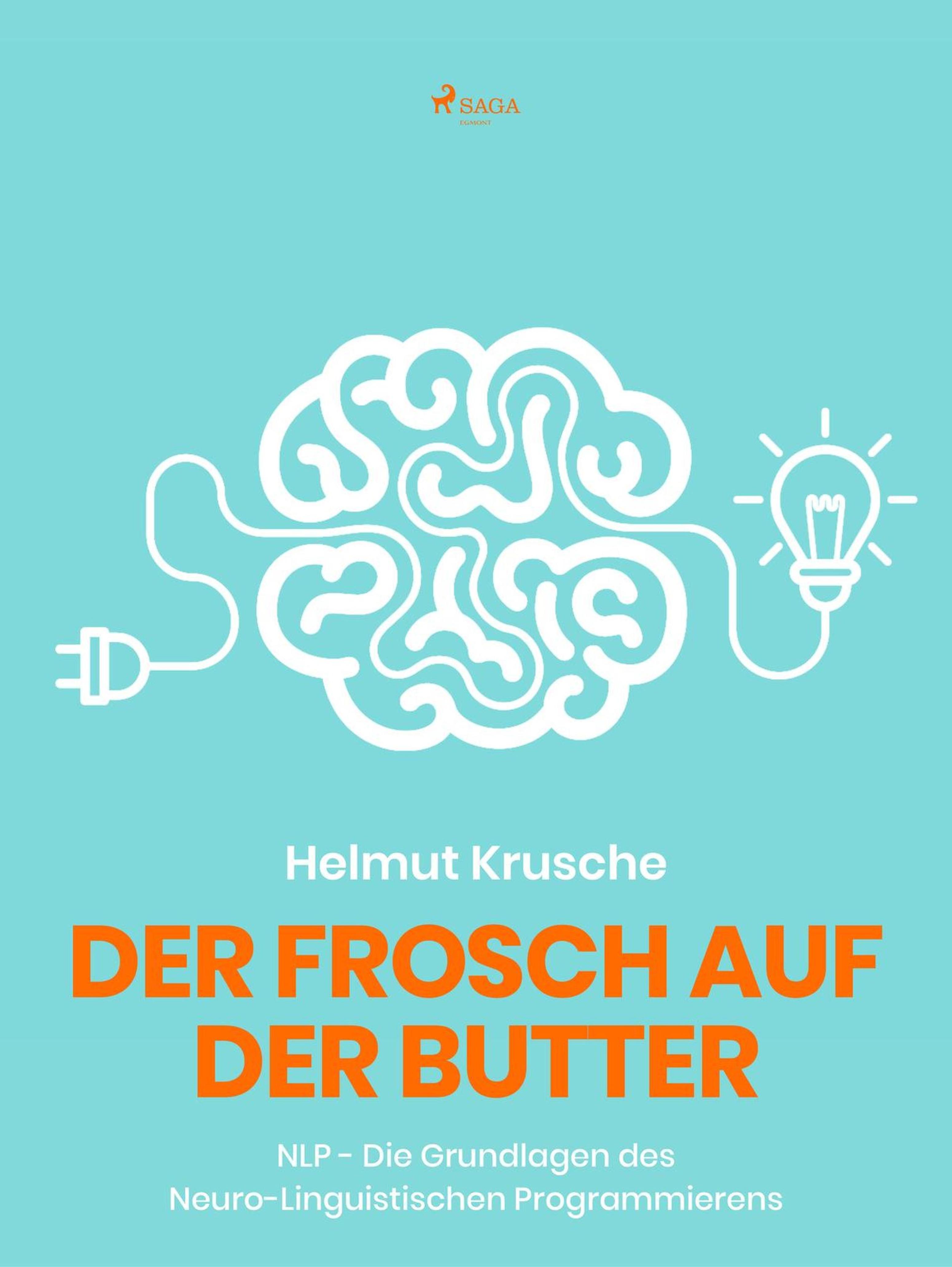 Обложка книги «Der Frosch auf der Butter - NLP - Die Grundlagen des Neuro-Linguistischen Programmierens»