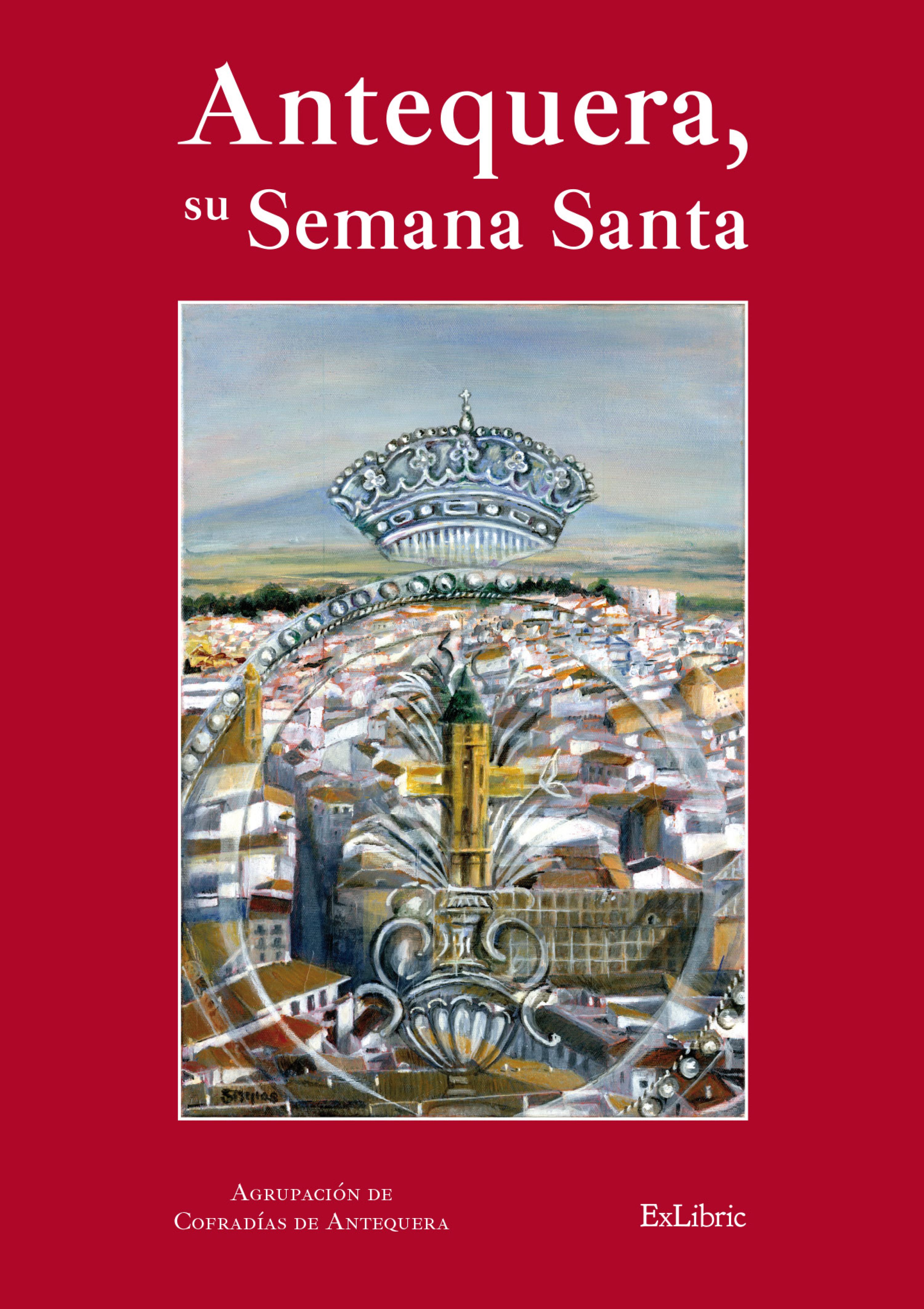 Обложка книги «Antequera, su Semana Santa»