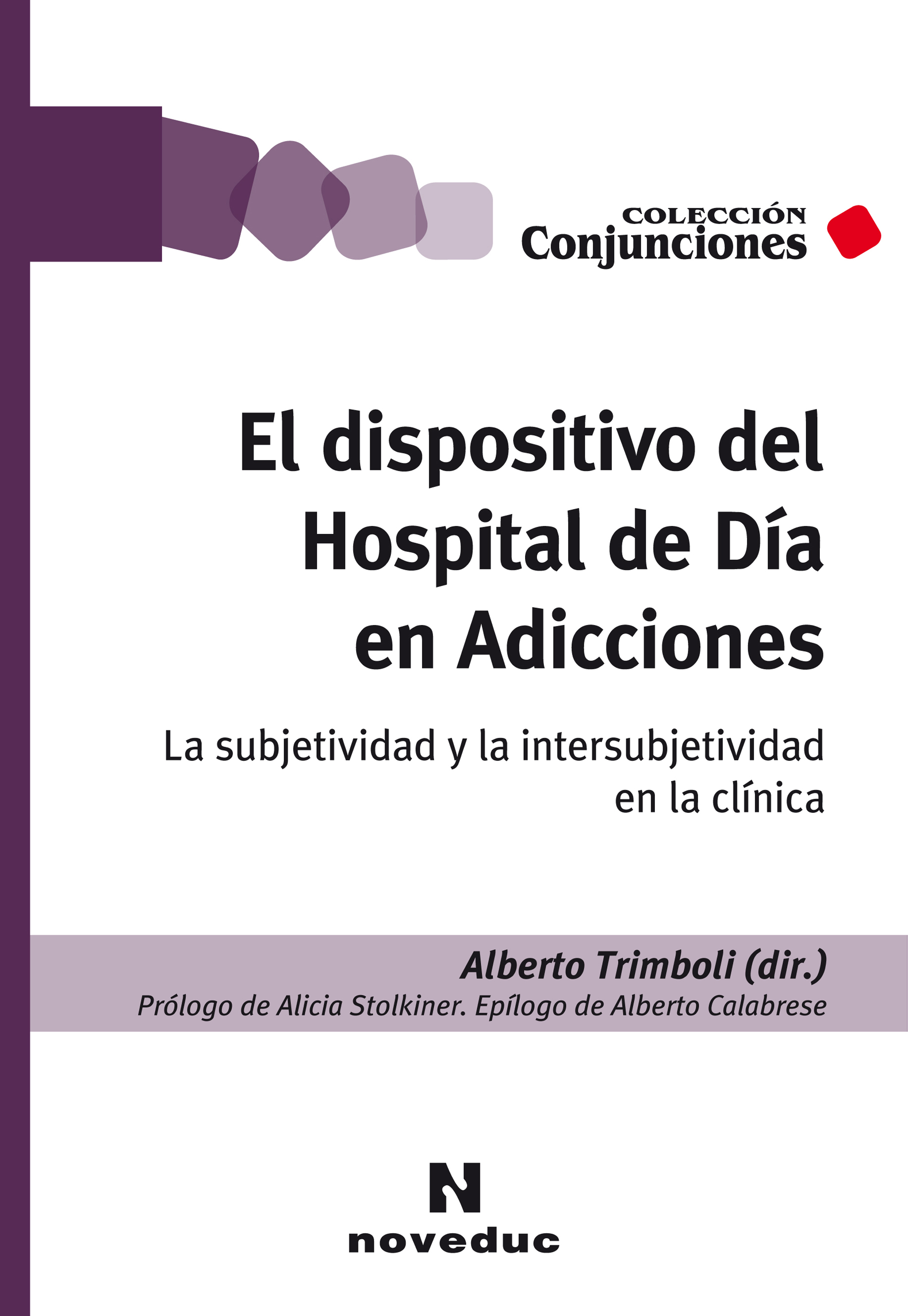 Обложка книги «El dispositivo del Hospital de Día en Adicciones»