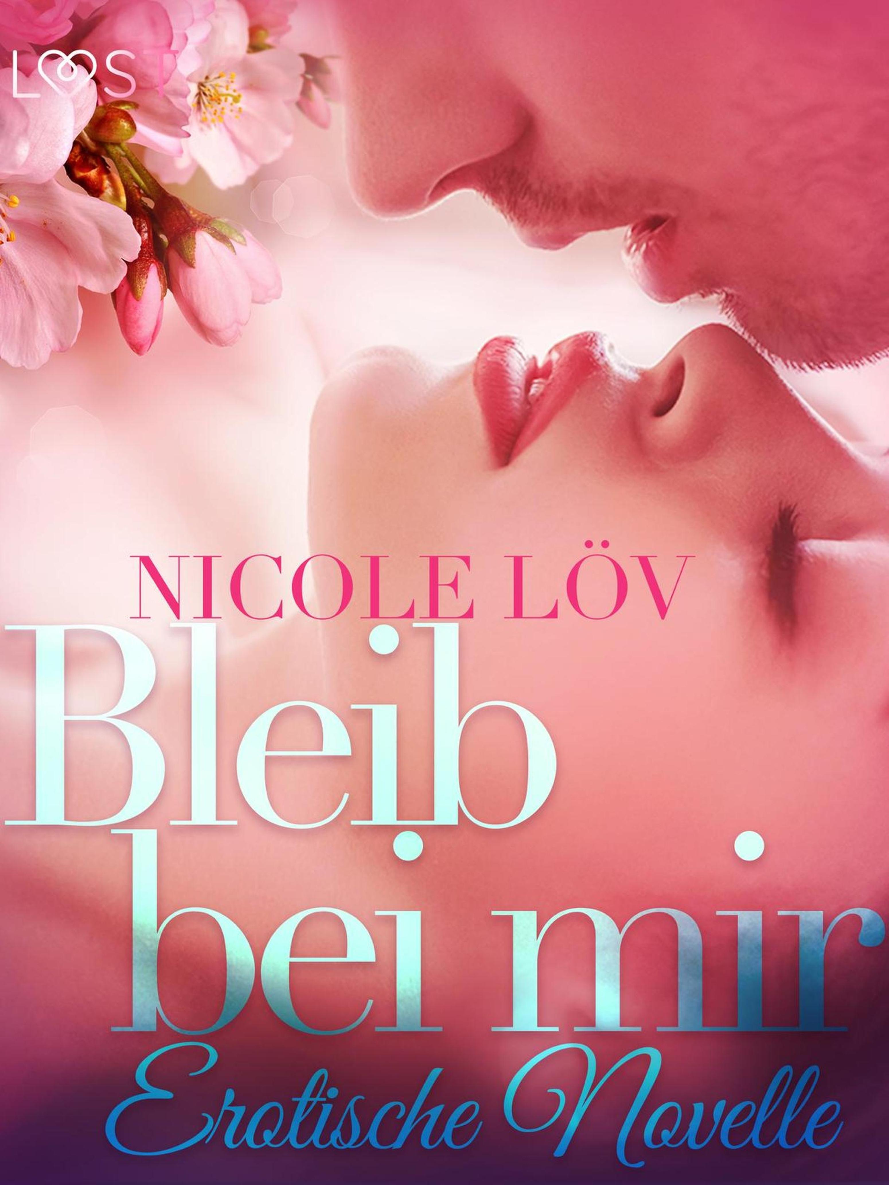 Обложка книги «Bleib bei mir: Erotische Novelle»